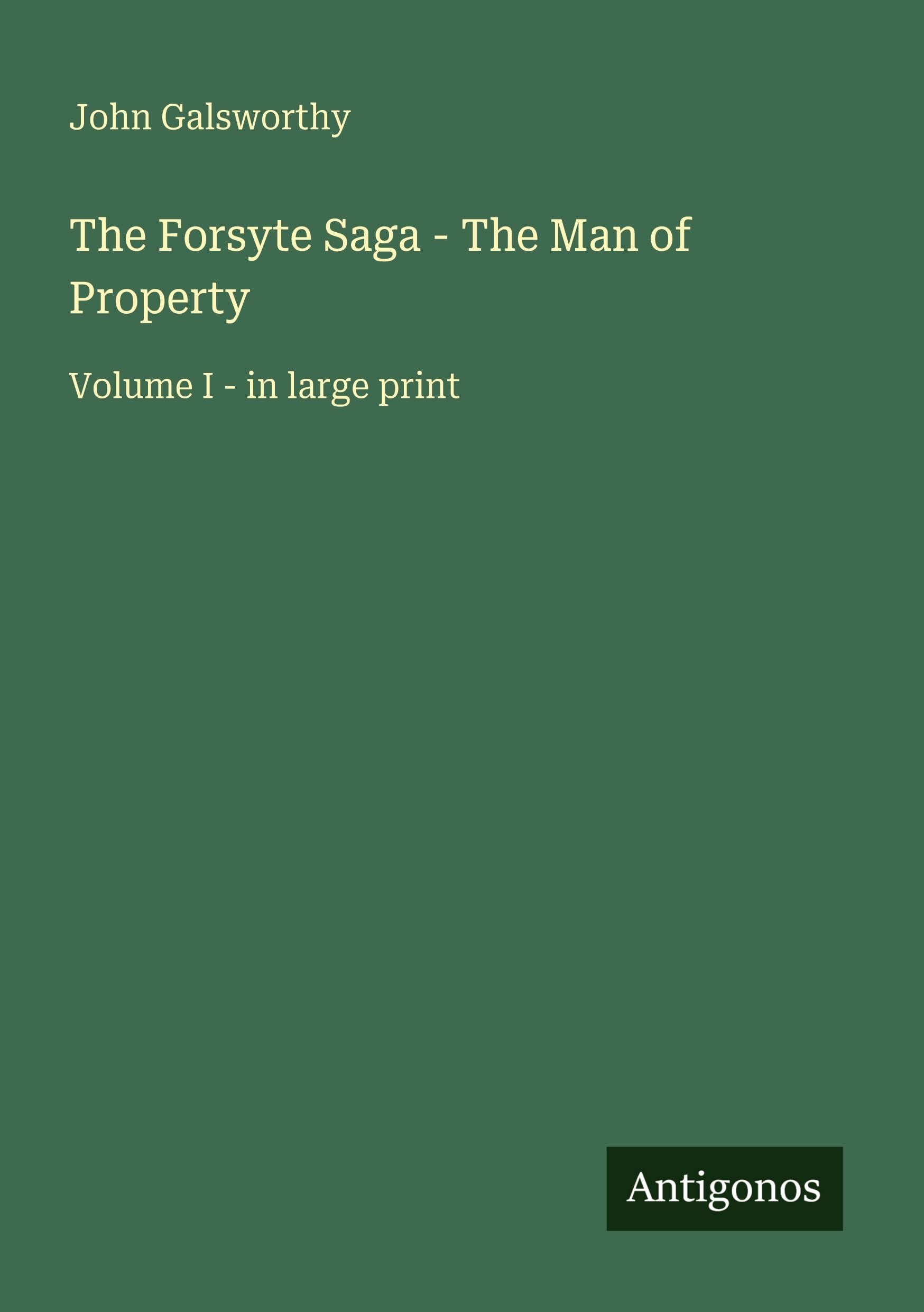 The Forsyte Saga - The Man of Property Classics