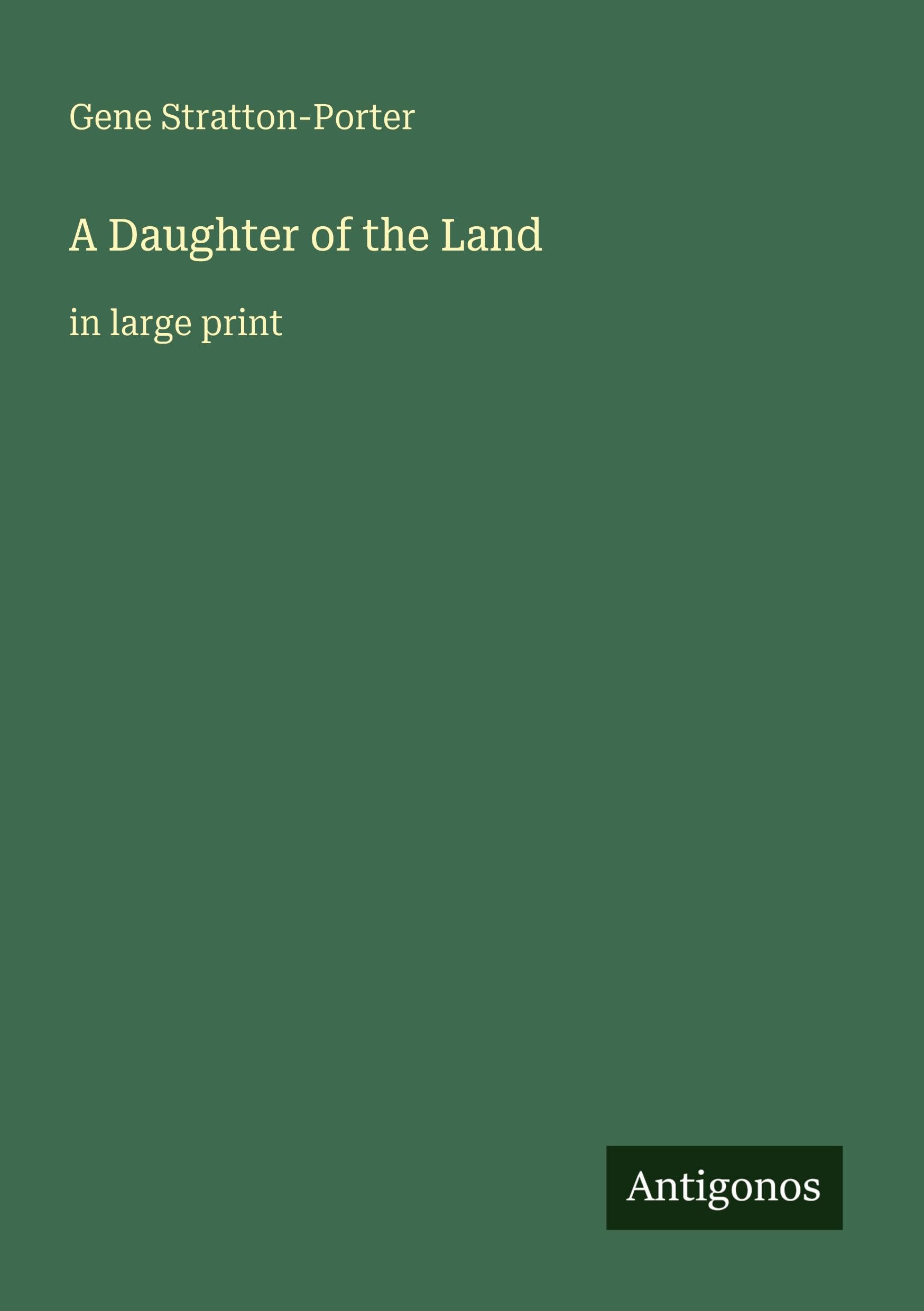 A Daughter of the Land Classics