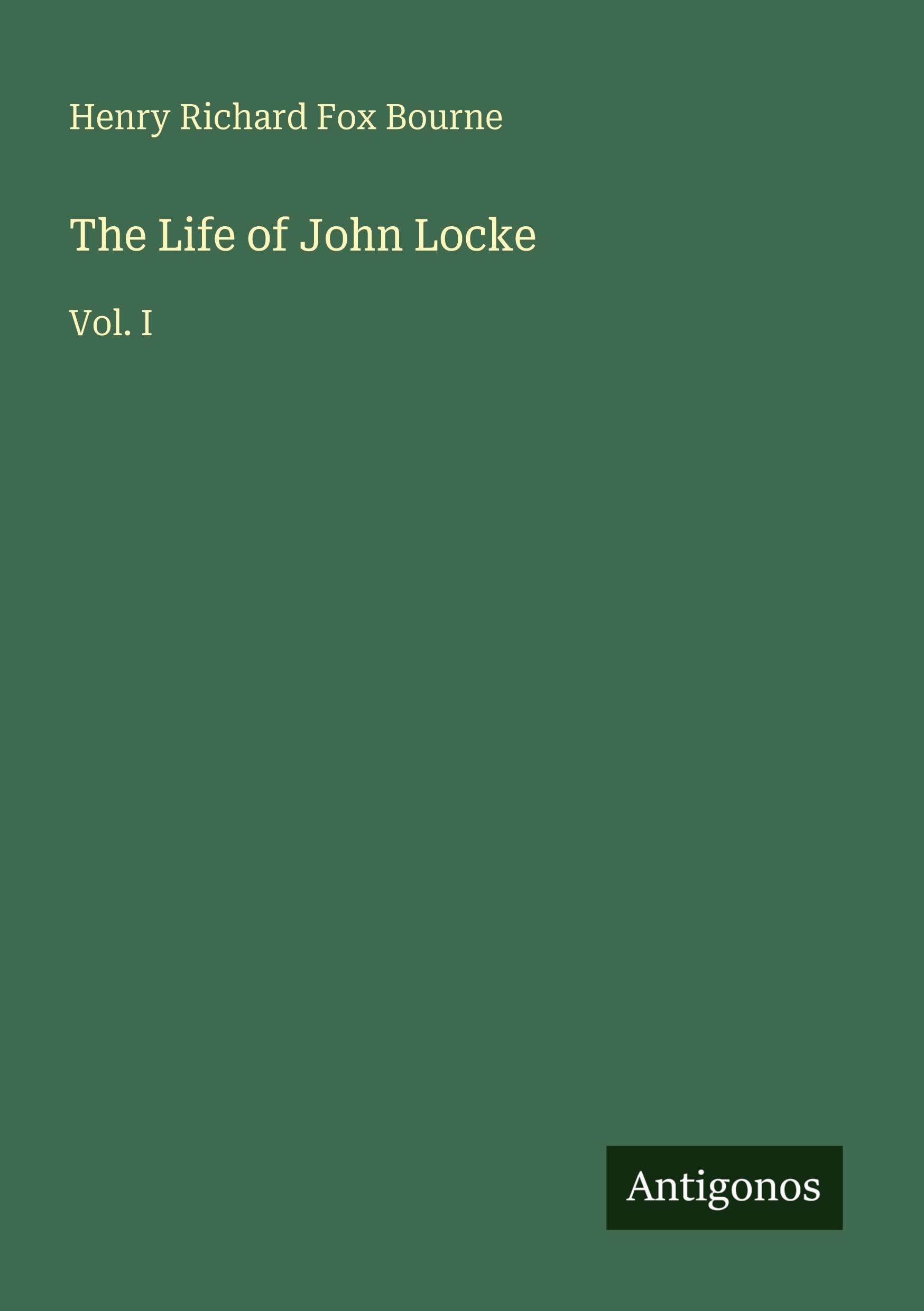 The Life of John Locke Classics