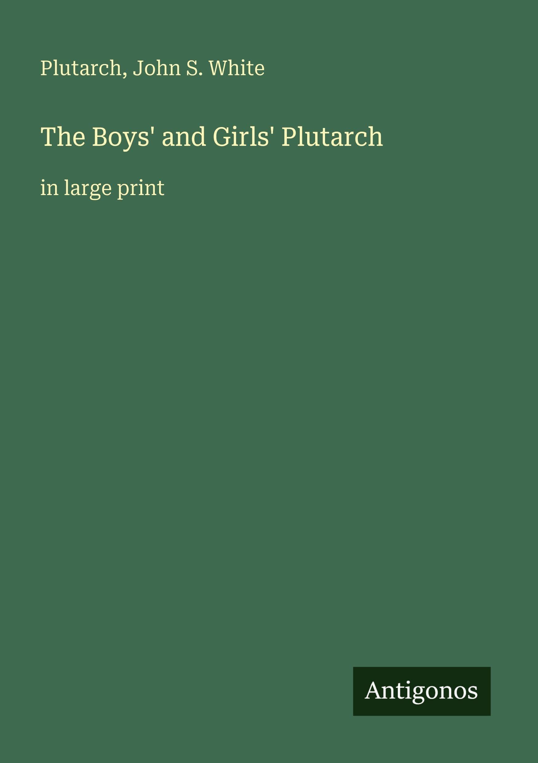 The Boys' and Girls' Plutarch Classics