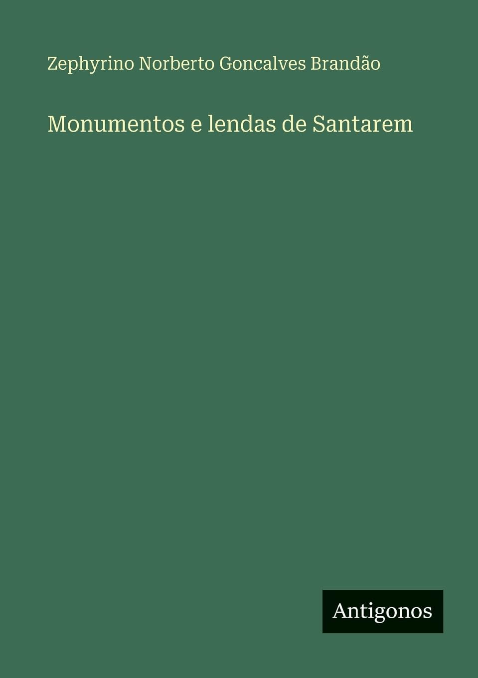 Monumentos e lendas de Santarem Classics