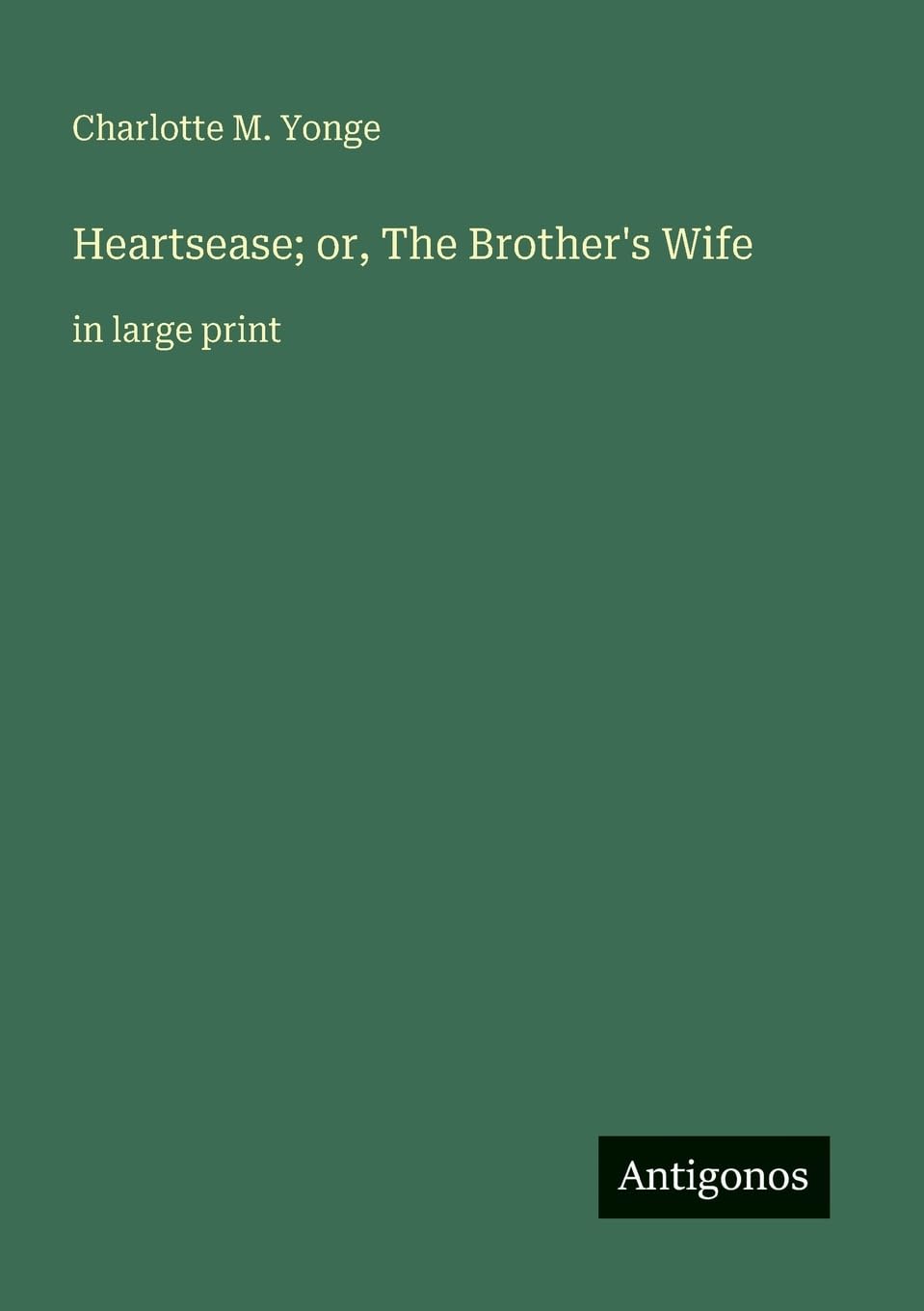 Heartsease; or, The Brother's Wife Contemporary literature