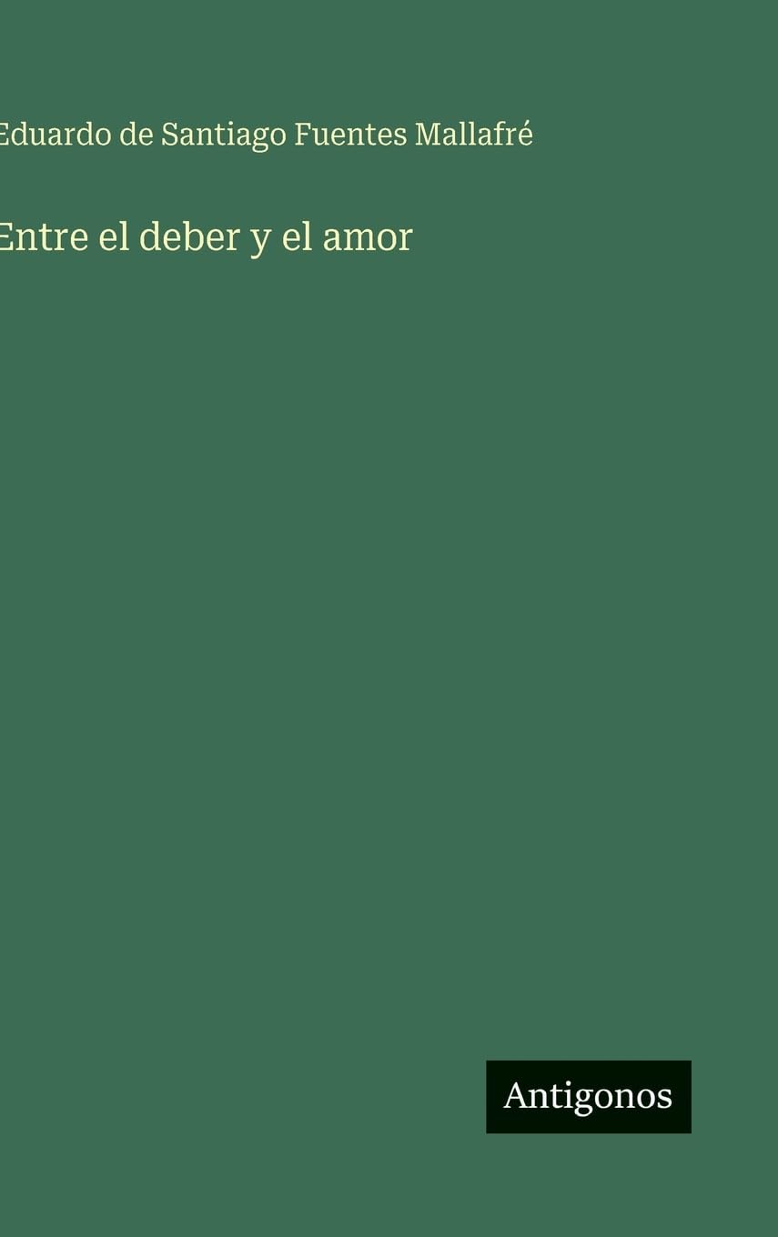 Entre el deber y el amor Contemporary literature