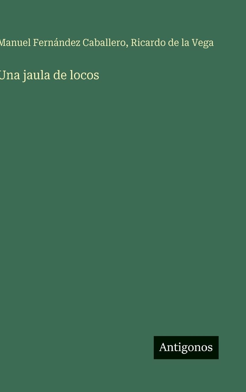 Una jaula de locos Contemporary literature
