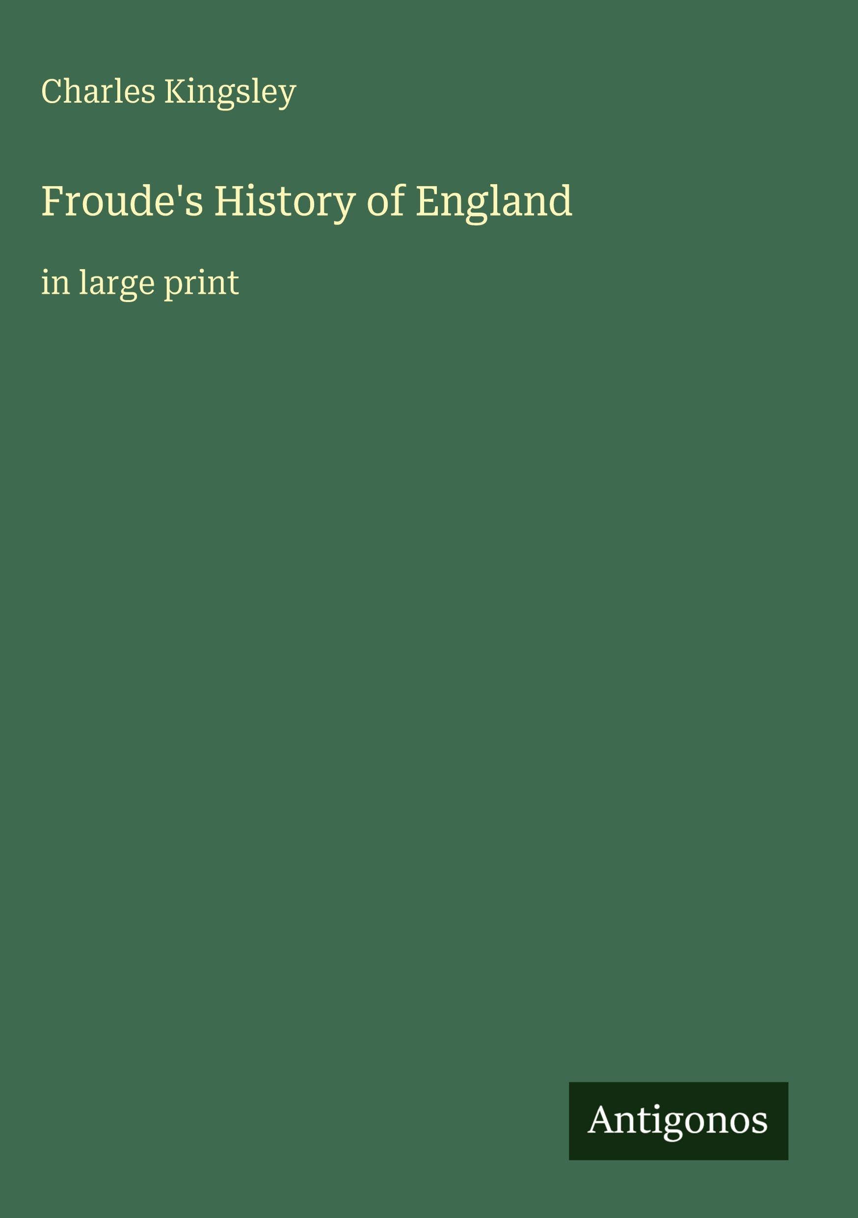 Froude's History of England Classics