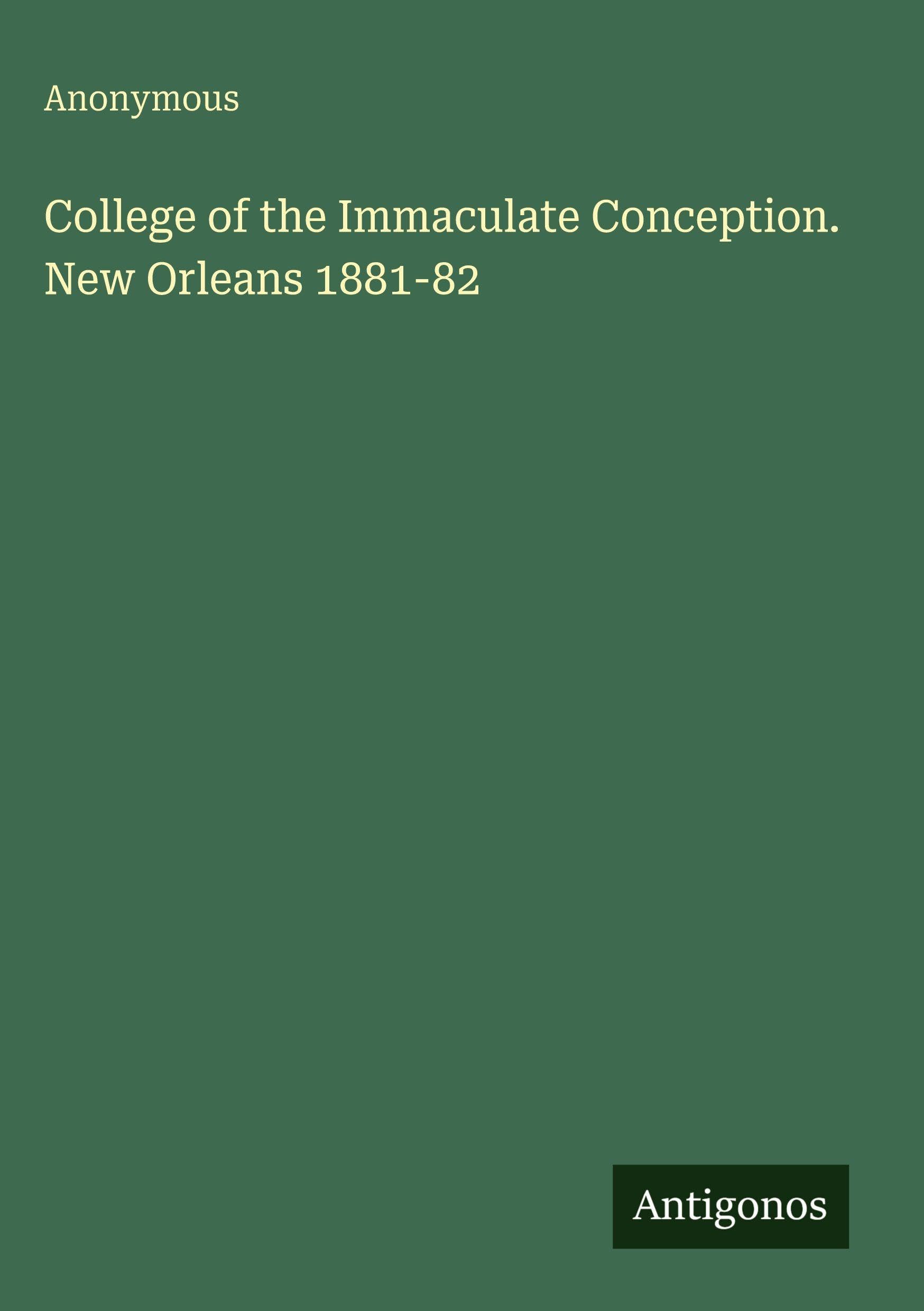 College of the Immaculate Conception. New Orleans 1881-82 Classics