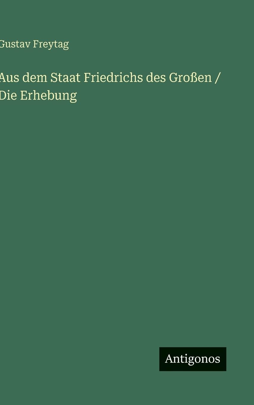 Aus dem Staat Friedrichs des Großen / Die Erhebung Contemporary literature