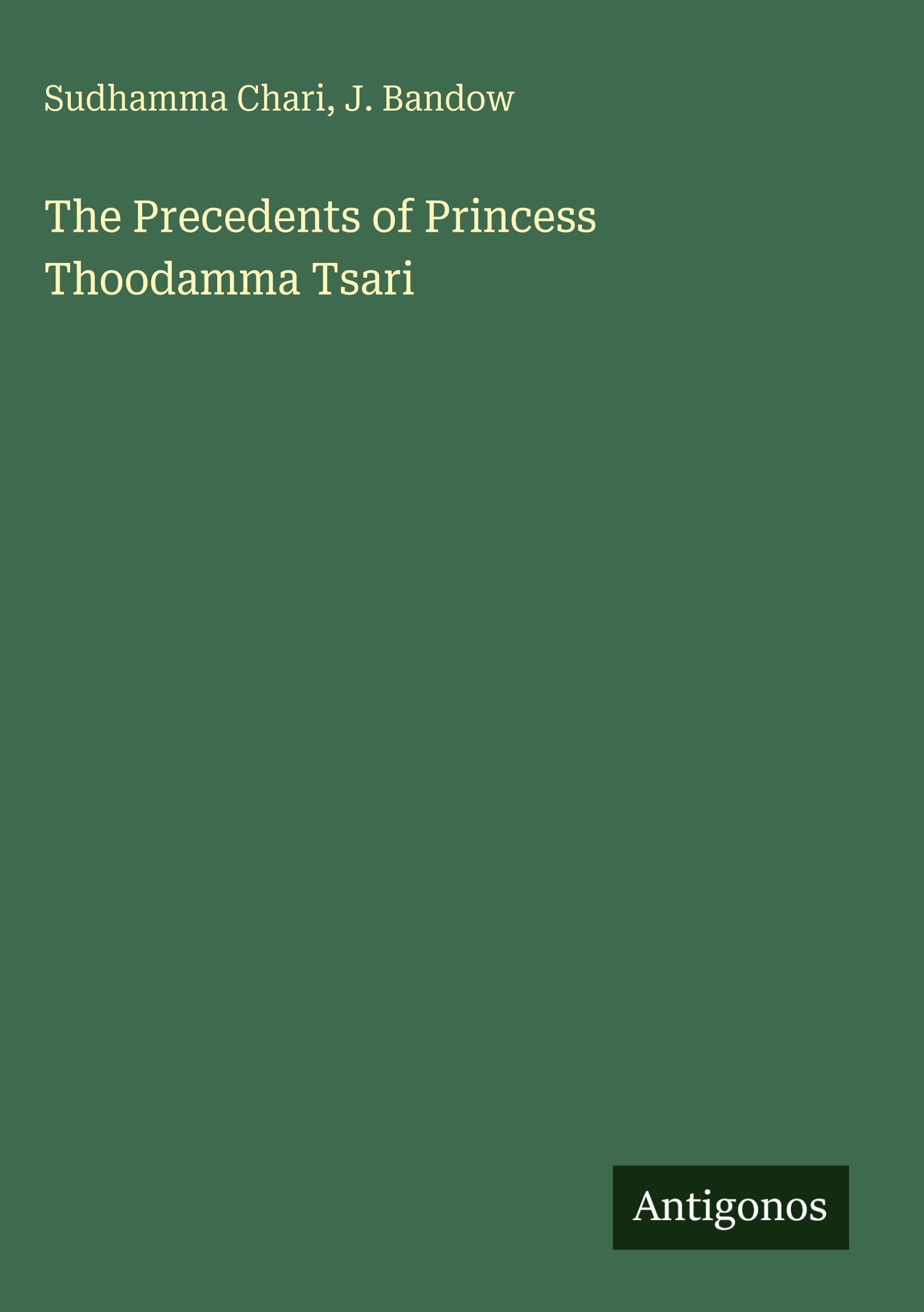 The Precedents of Princess Thoodamma Tsari Classics