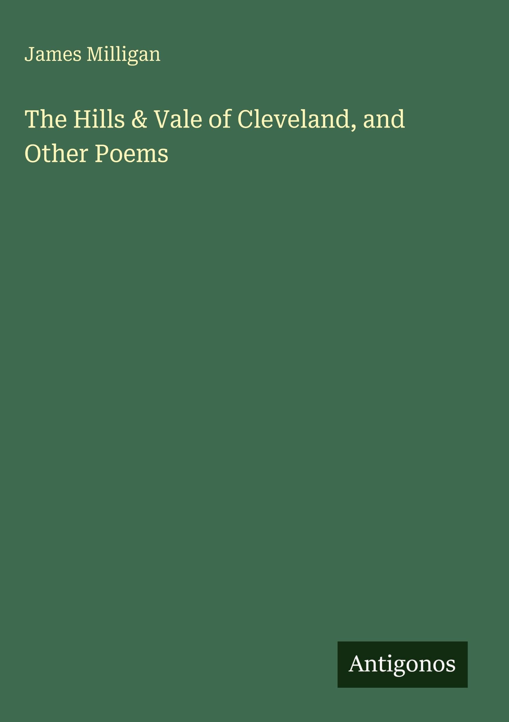 The Hills & Vale of Cleveland, and Other Poems Classics