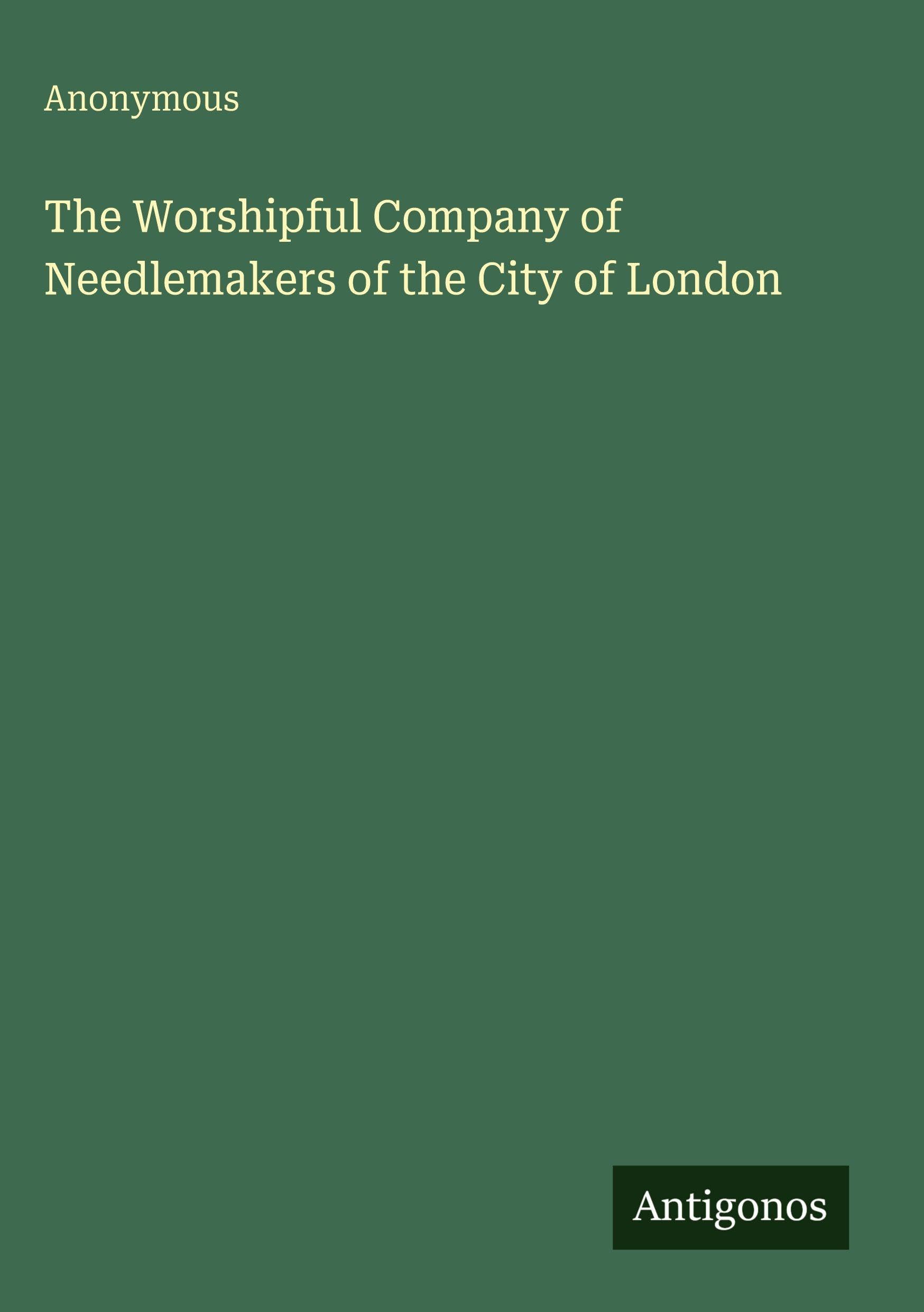 The Worshipful Company of Needlemakers of the City of London Classics