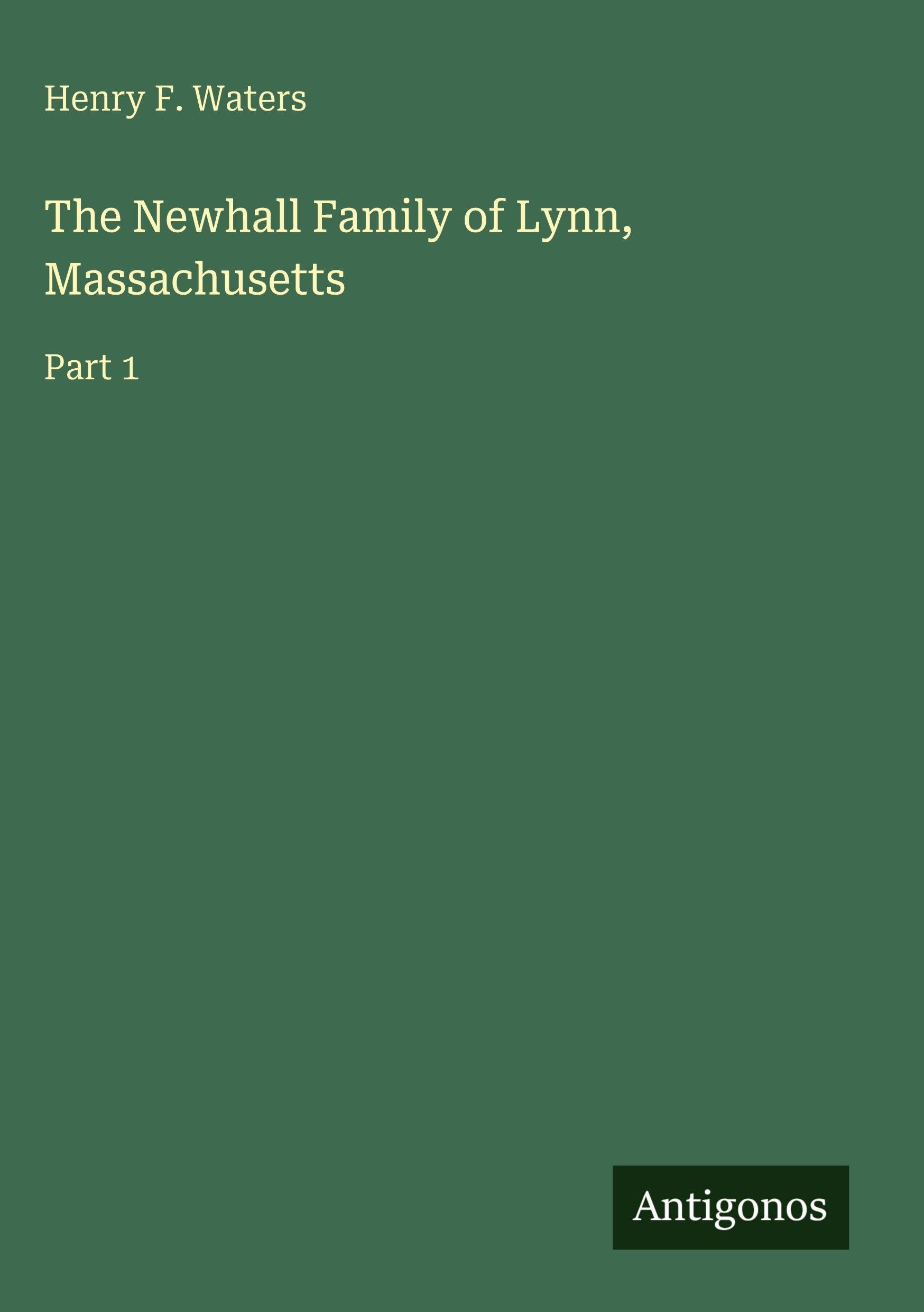 The Newhall Family of Lynn, Massachusetts Classics