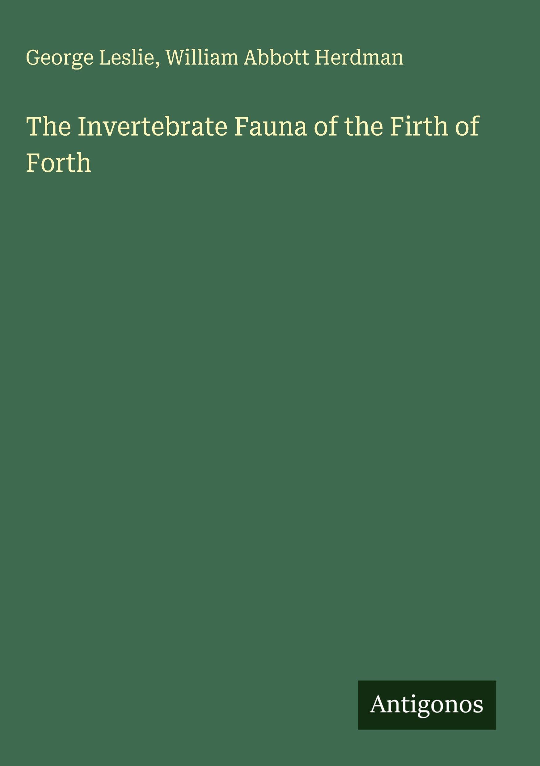 The Invertebrate Fauna of the Firth of Forth Classics