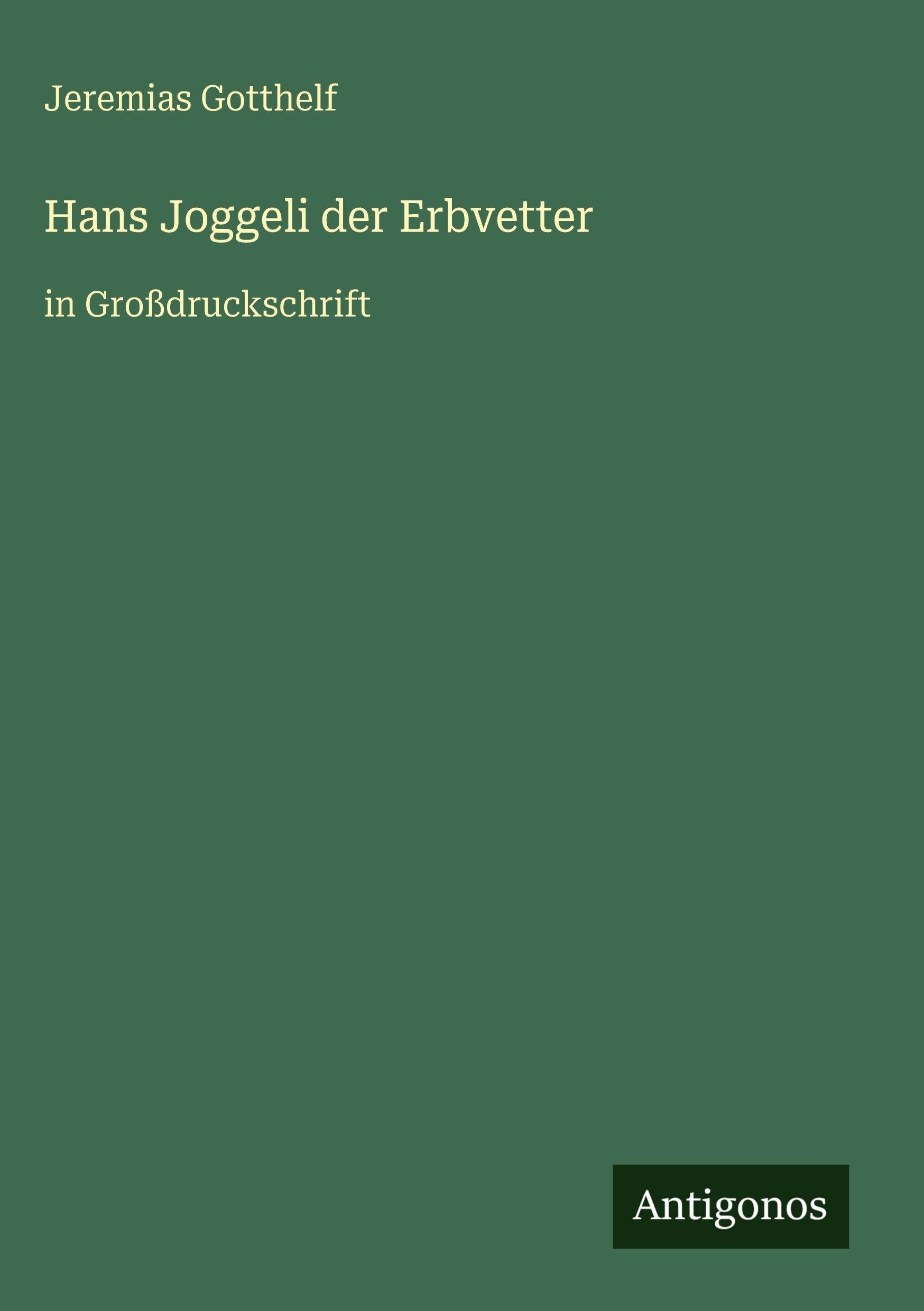 Hans Joggeli der Erbvetter Classics