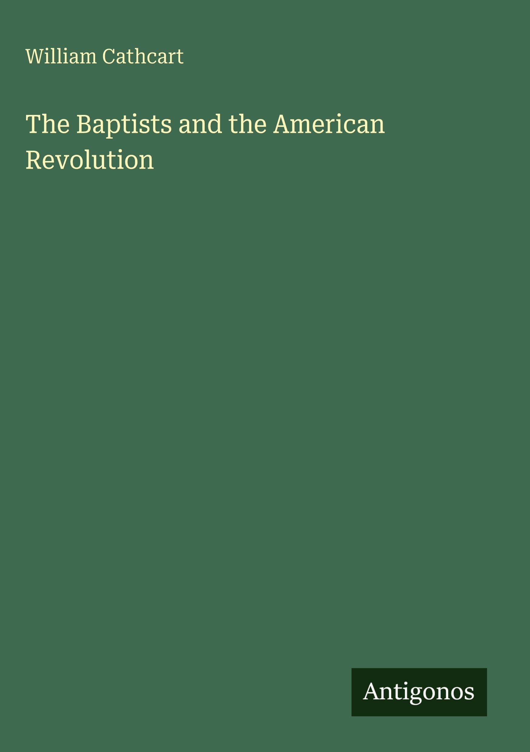 The Baptists and the American Revolution Classics