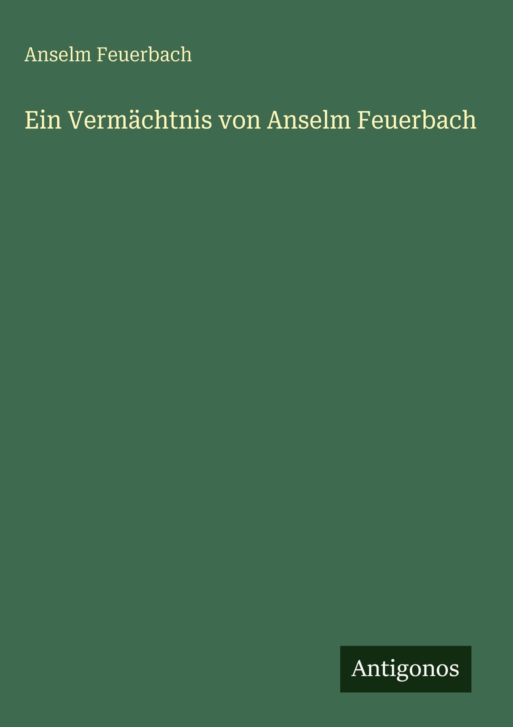 Ein Vermächtnis von Anselm Feuerbach Classics