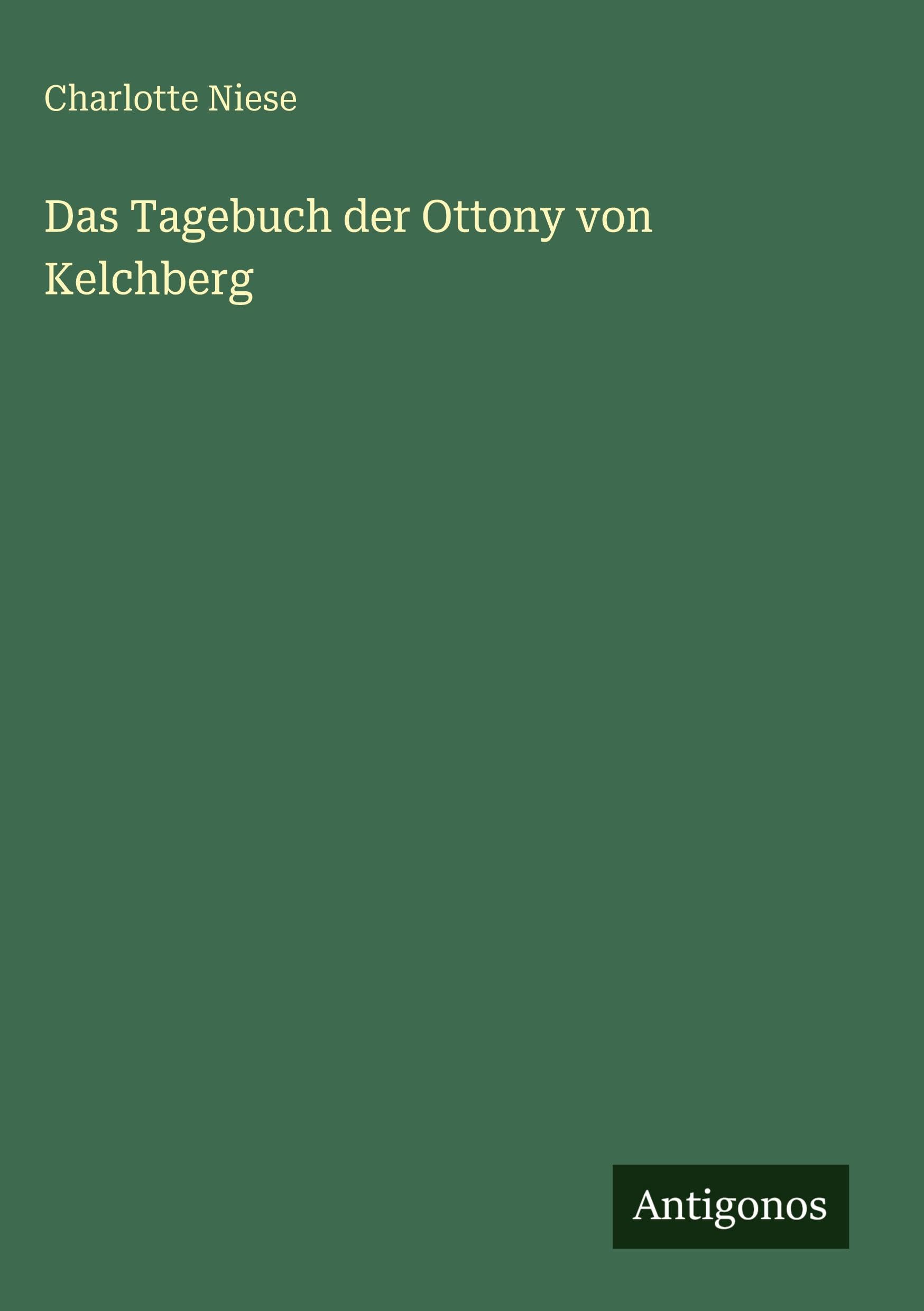 Das Tagebuch der Ottony von Kelchberg Classics