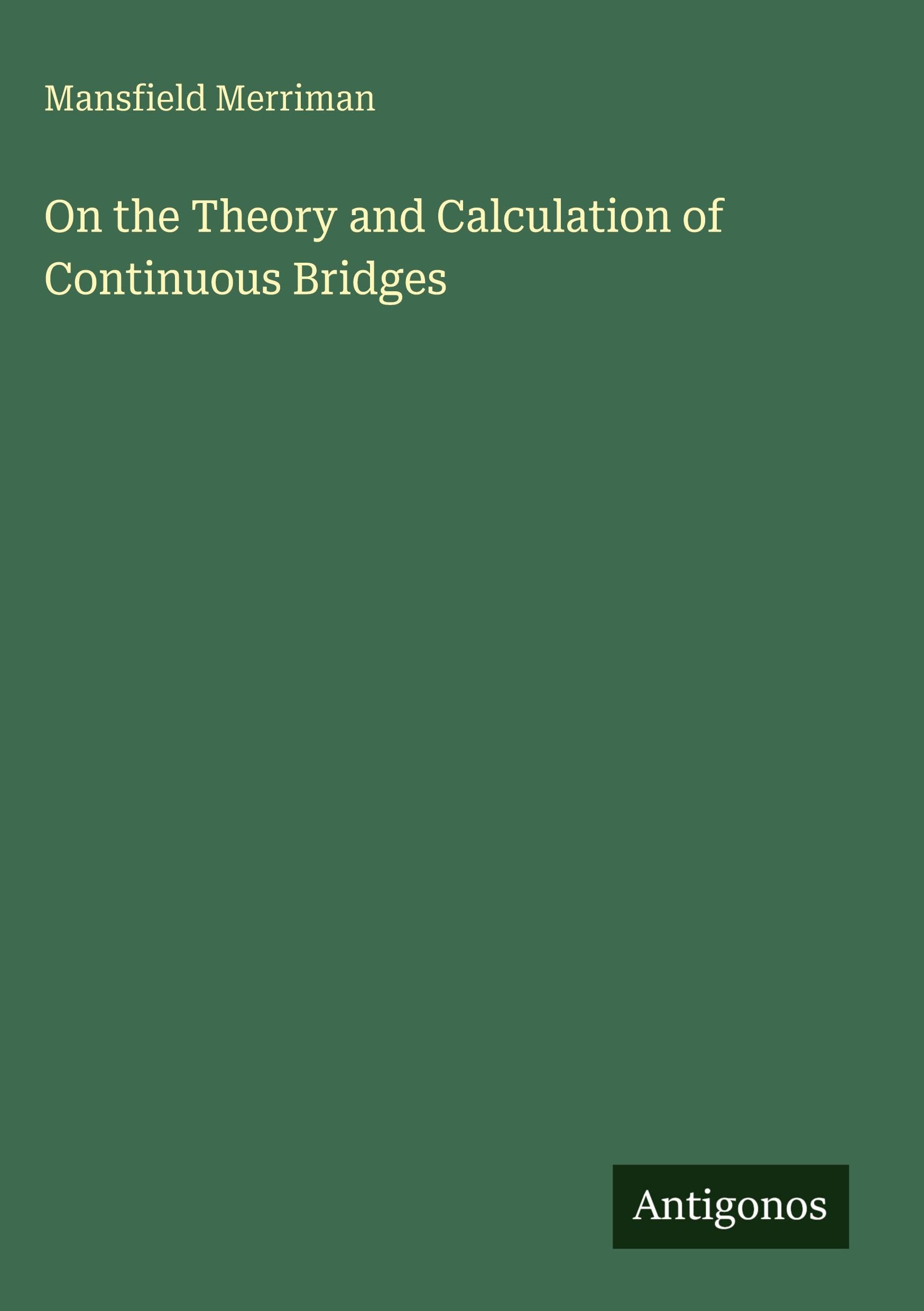 On the Theory and Calculation of Continuous Bridges Classics