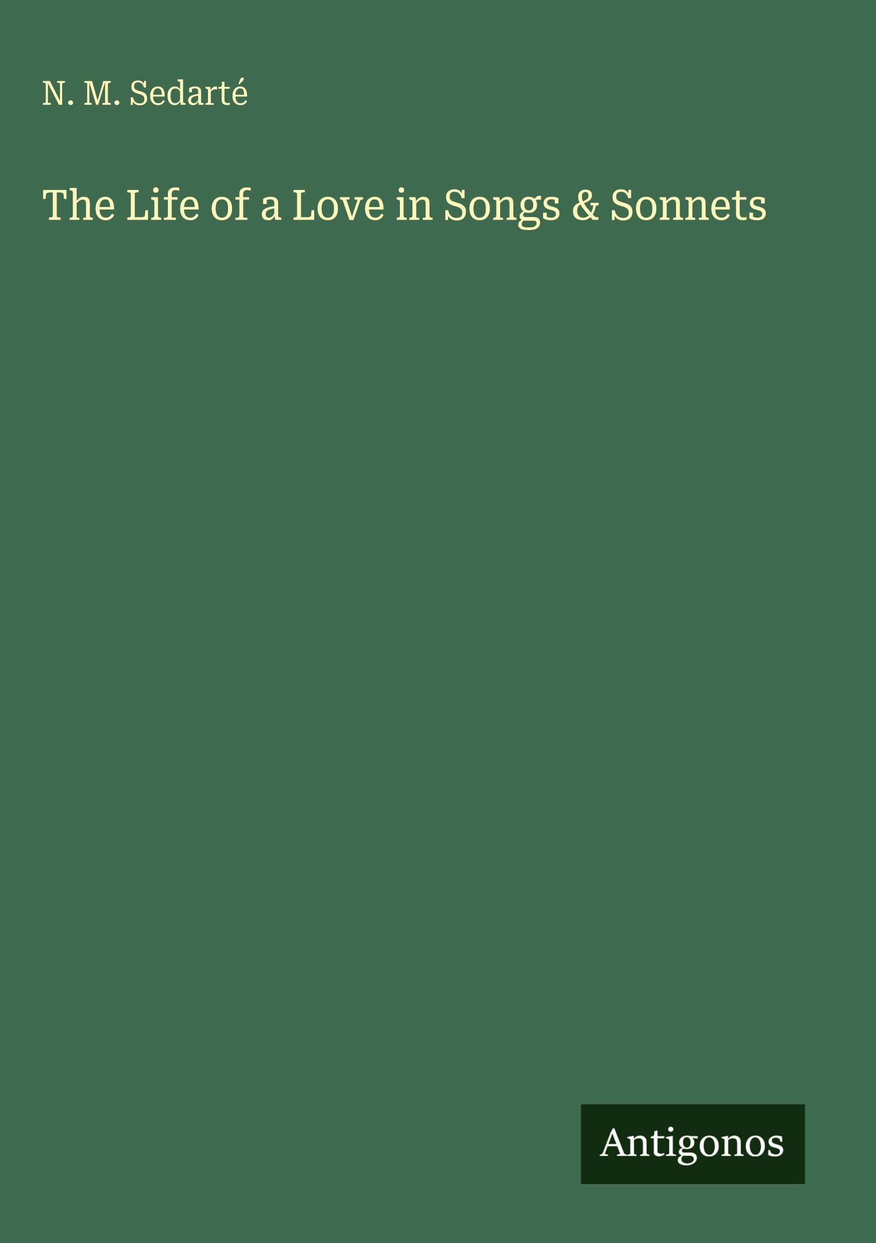 The Life of a Love in Songs & Sonnets Classics