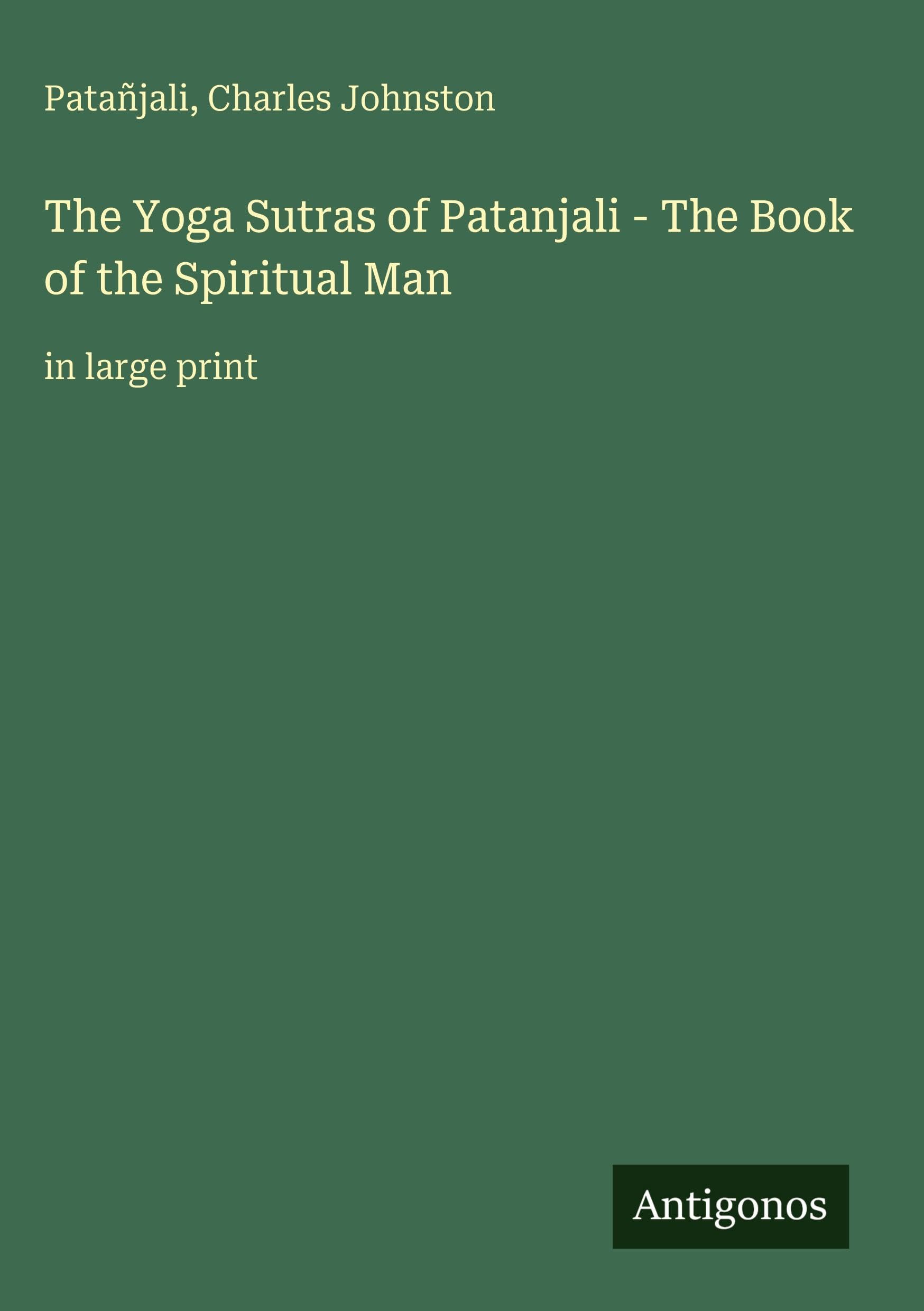 The Yoga Sutras of Patanjali - The Book of the Spiritual Man Classics