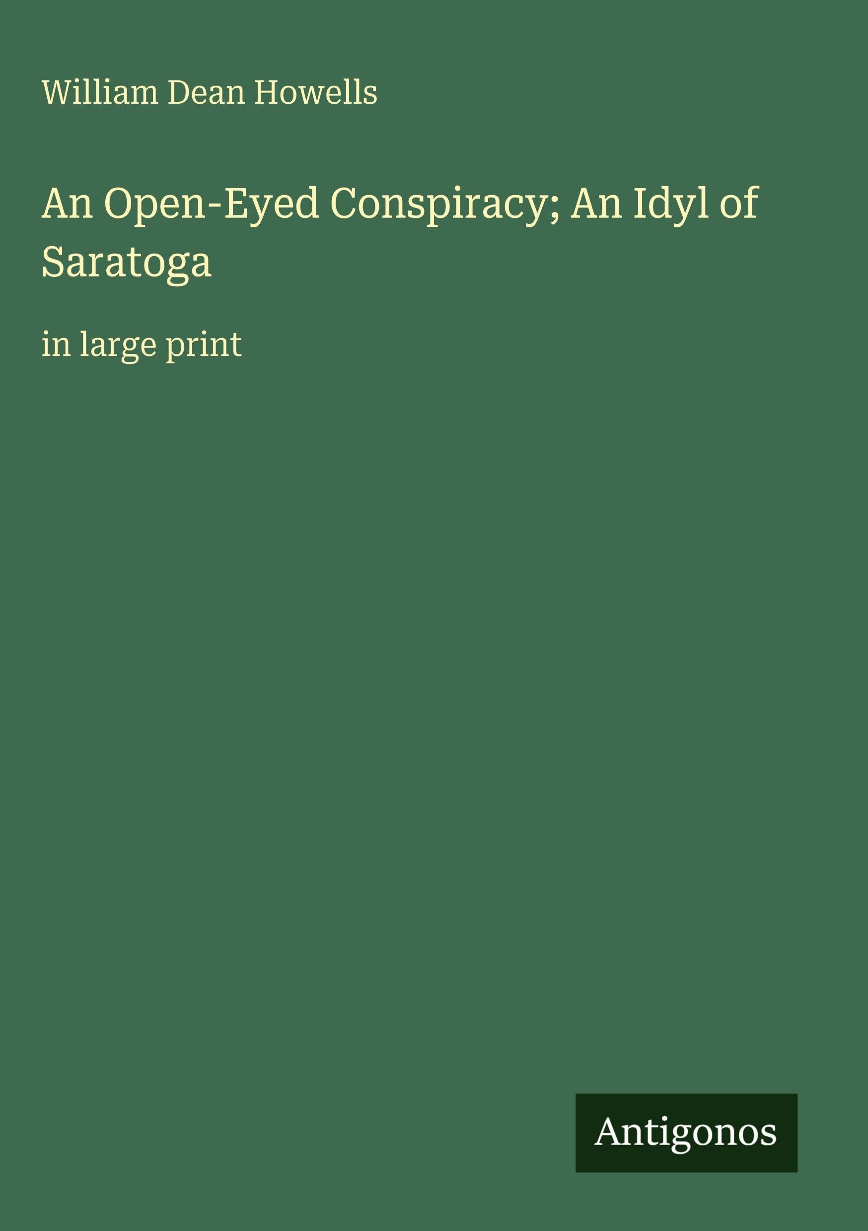 An Open-Eyed Conspiracy; An Idyl of Saratoga Classics