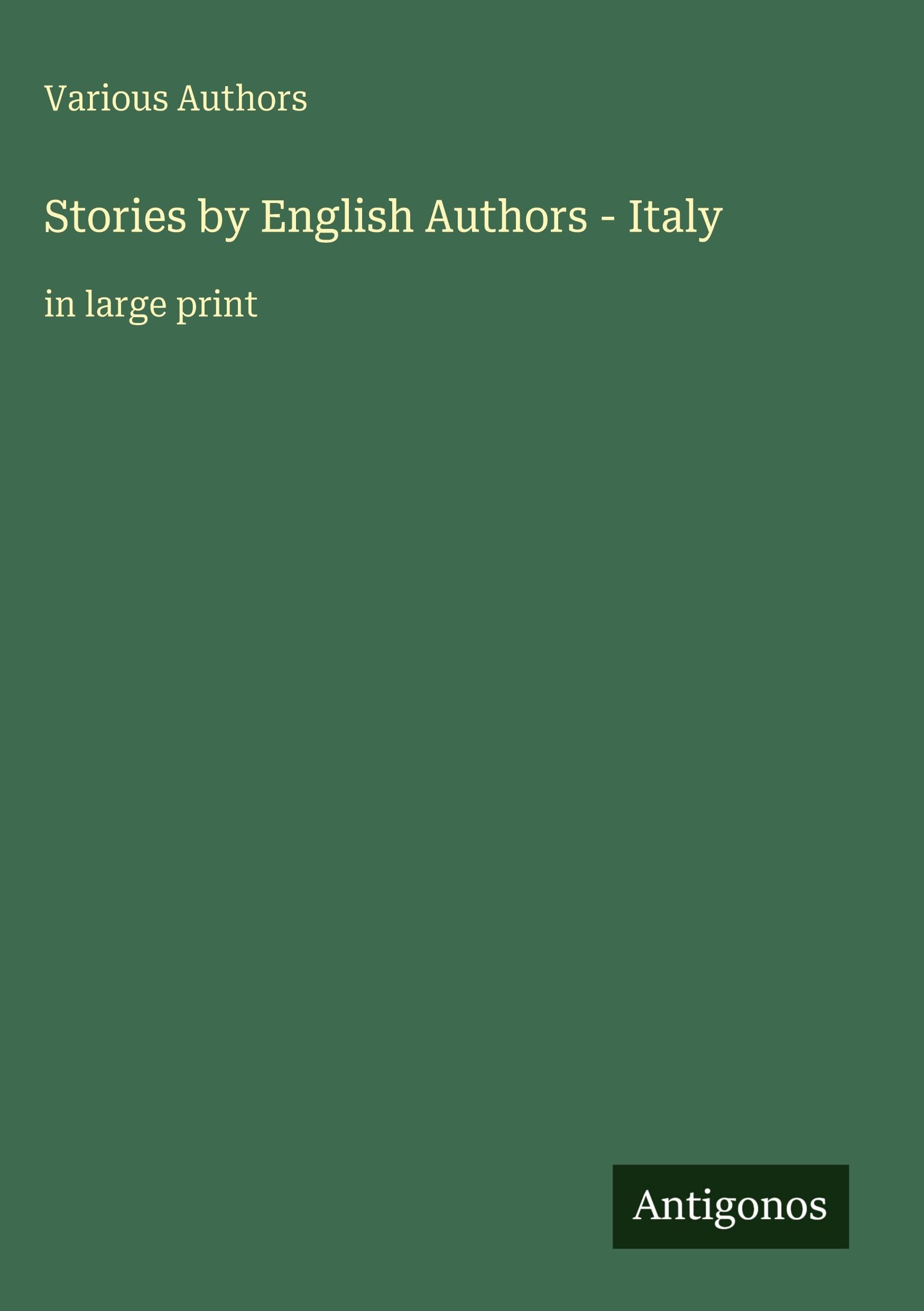 Stories by English Authors - Italy Classics