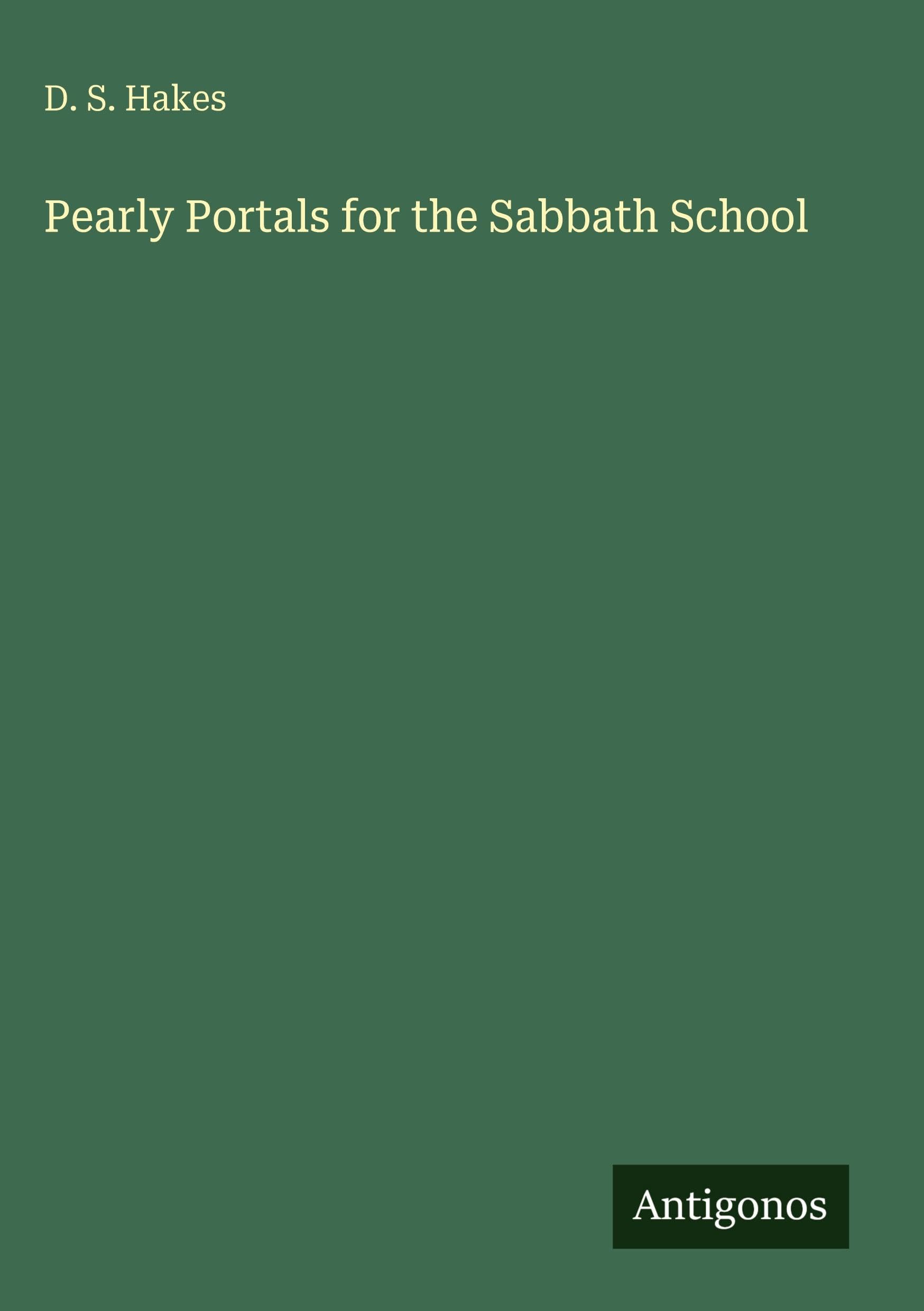 Pearly Portals for the Sabbath School Classics