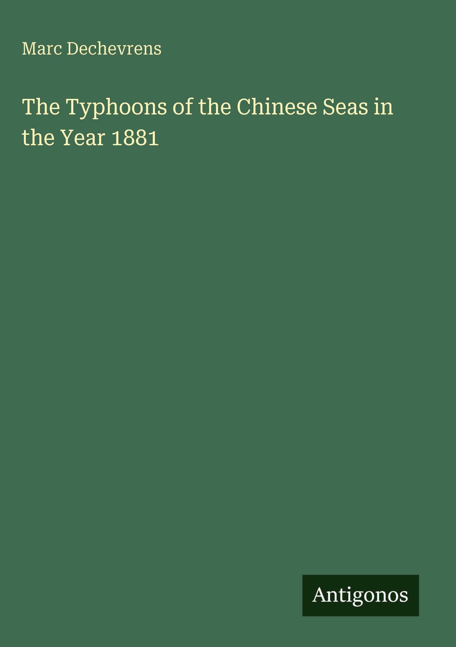 The Typhoons of the Chinese Seas in the Year 1881 Classics