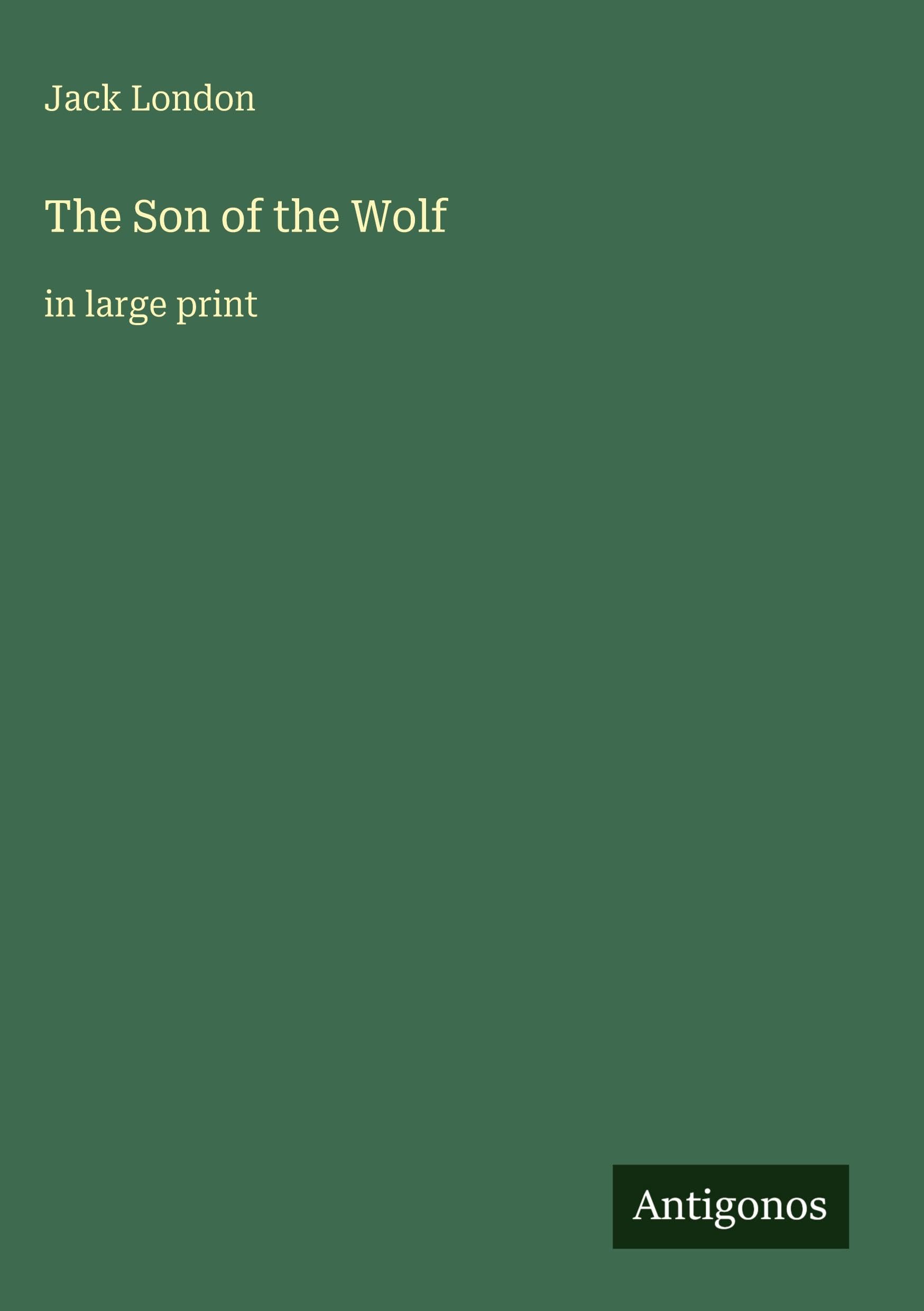 The Son of the Wolf Classics