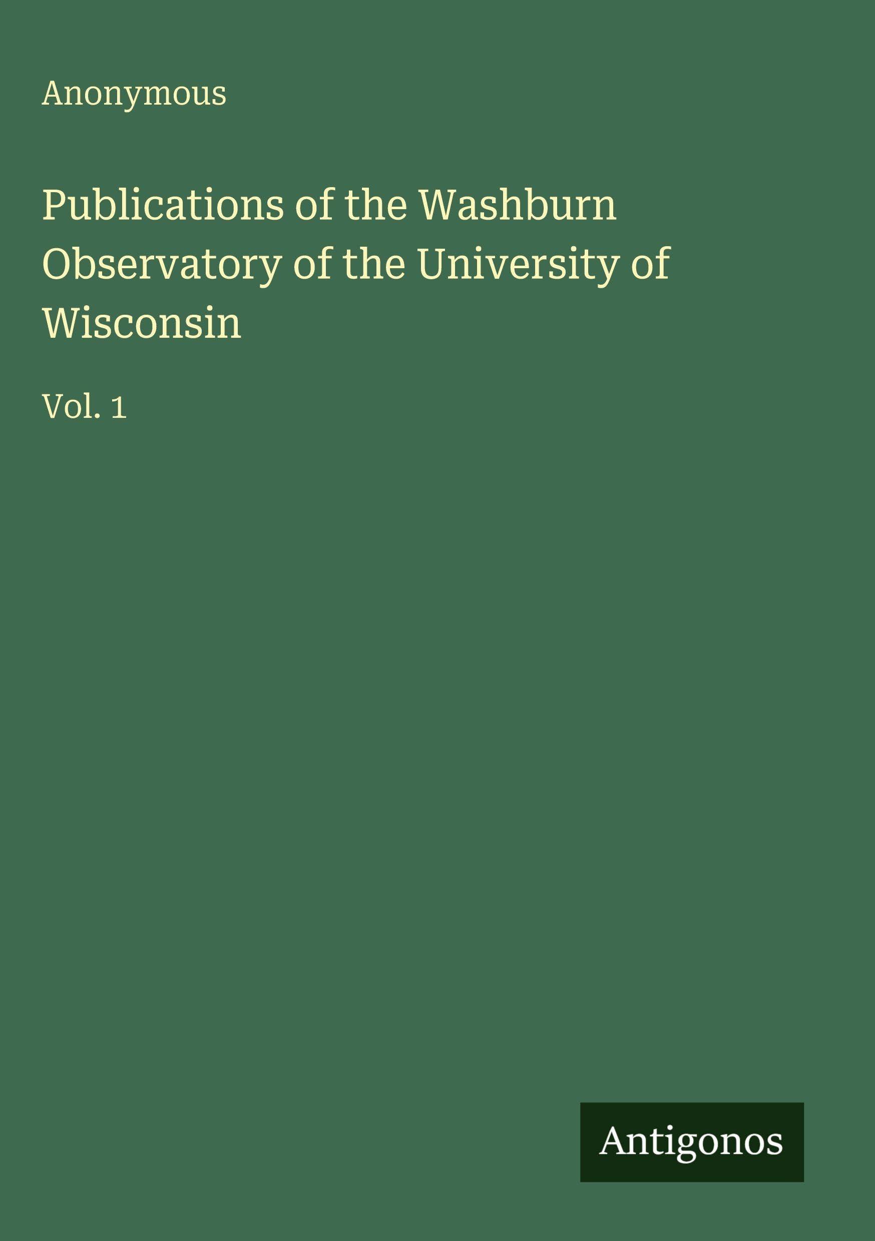 Publications of the Washburn Observatory of the University of Wisconsin Classics