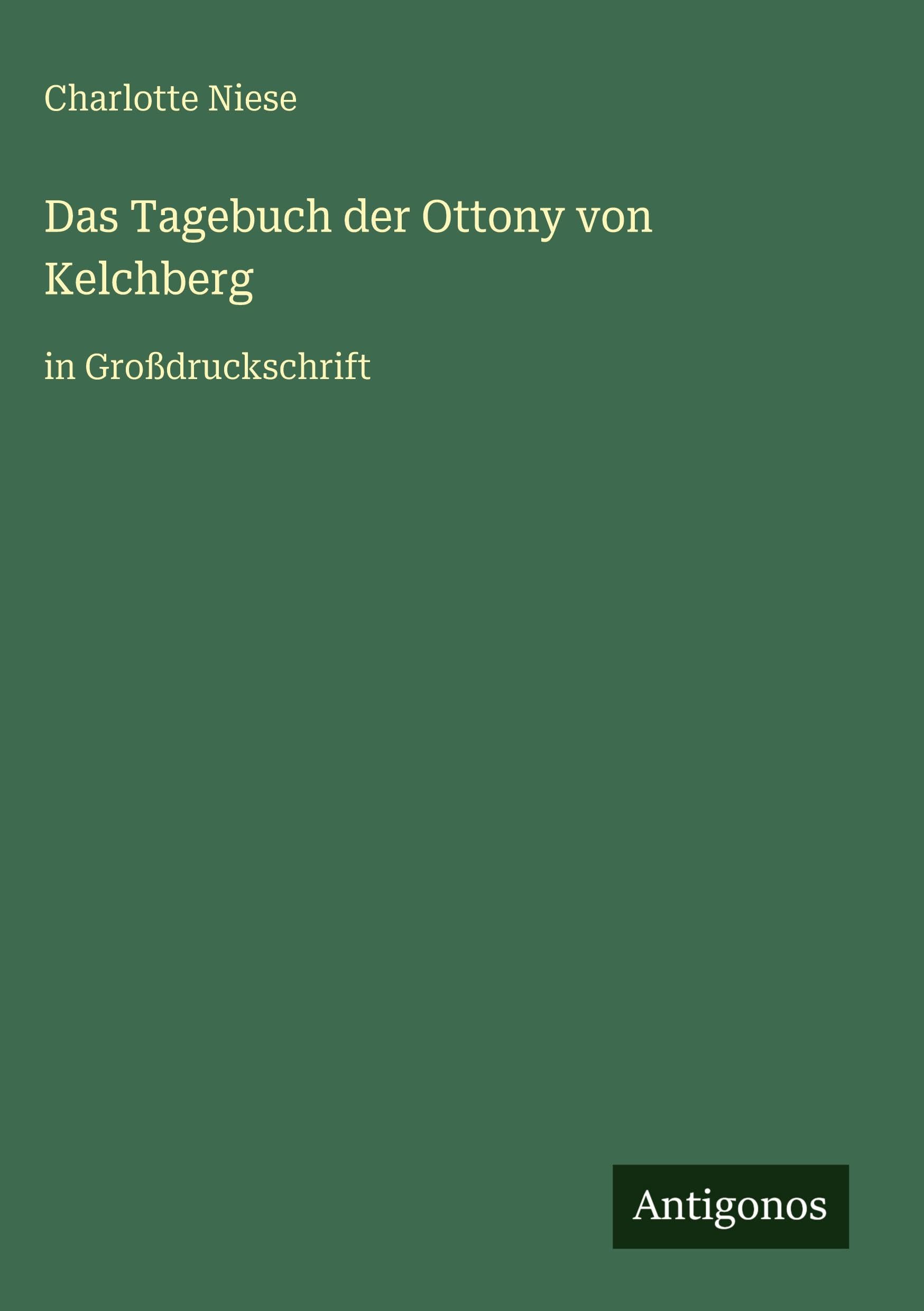 Das Tagebuch der Ottony von Kelchberg Classics