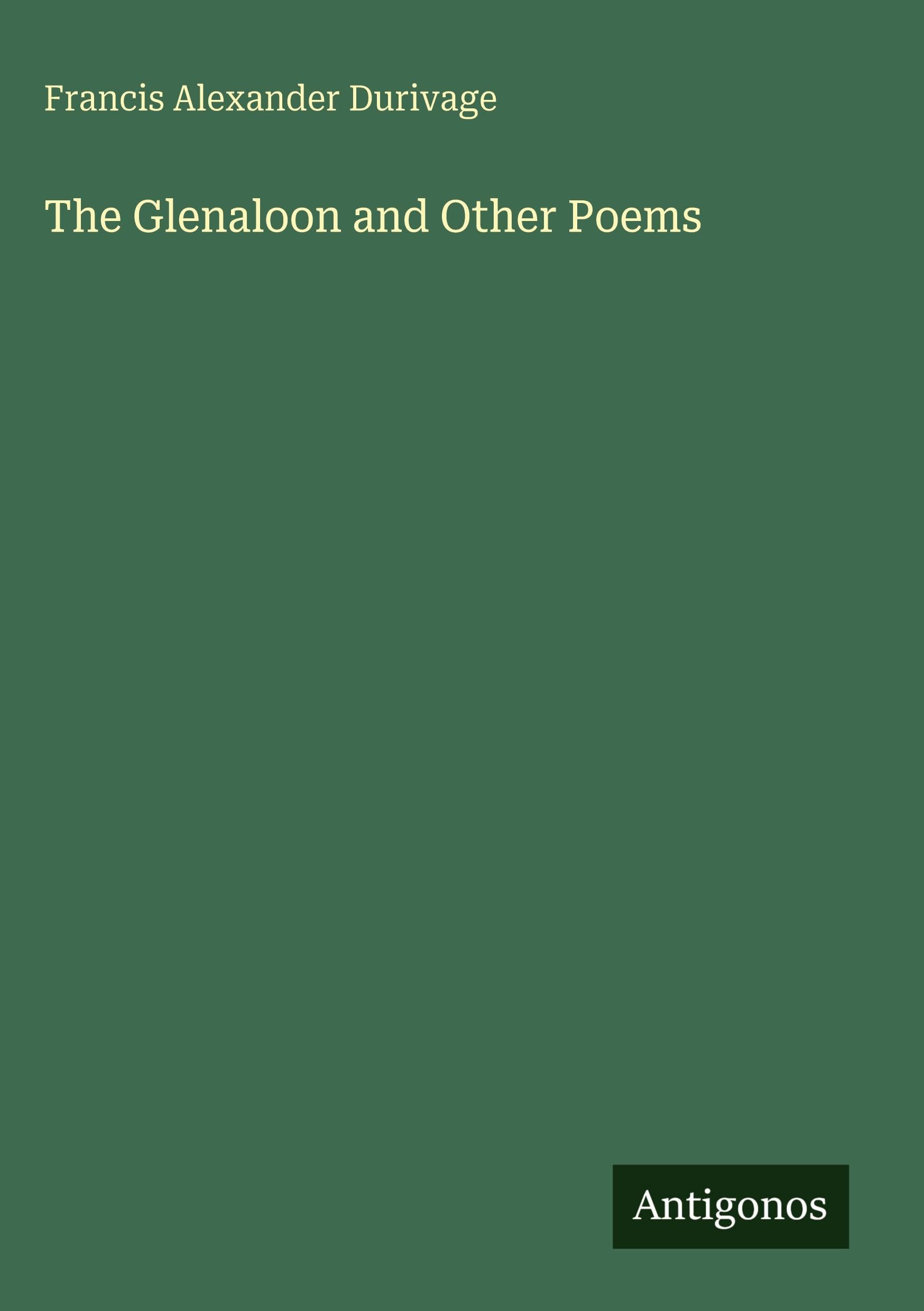 The Glenaloon and Other Poems Classics