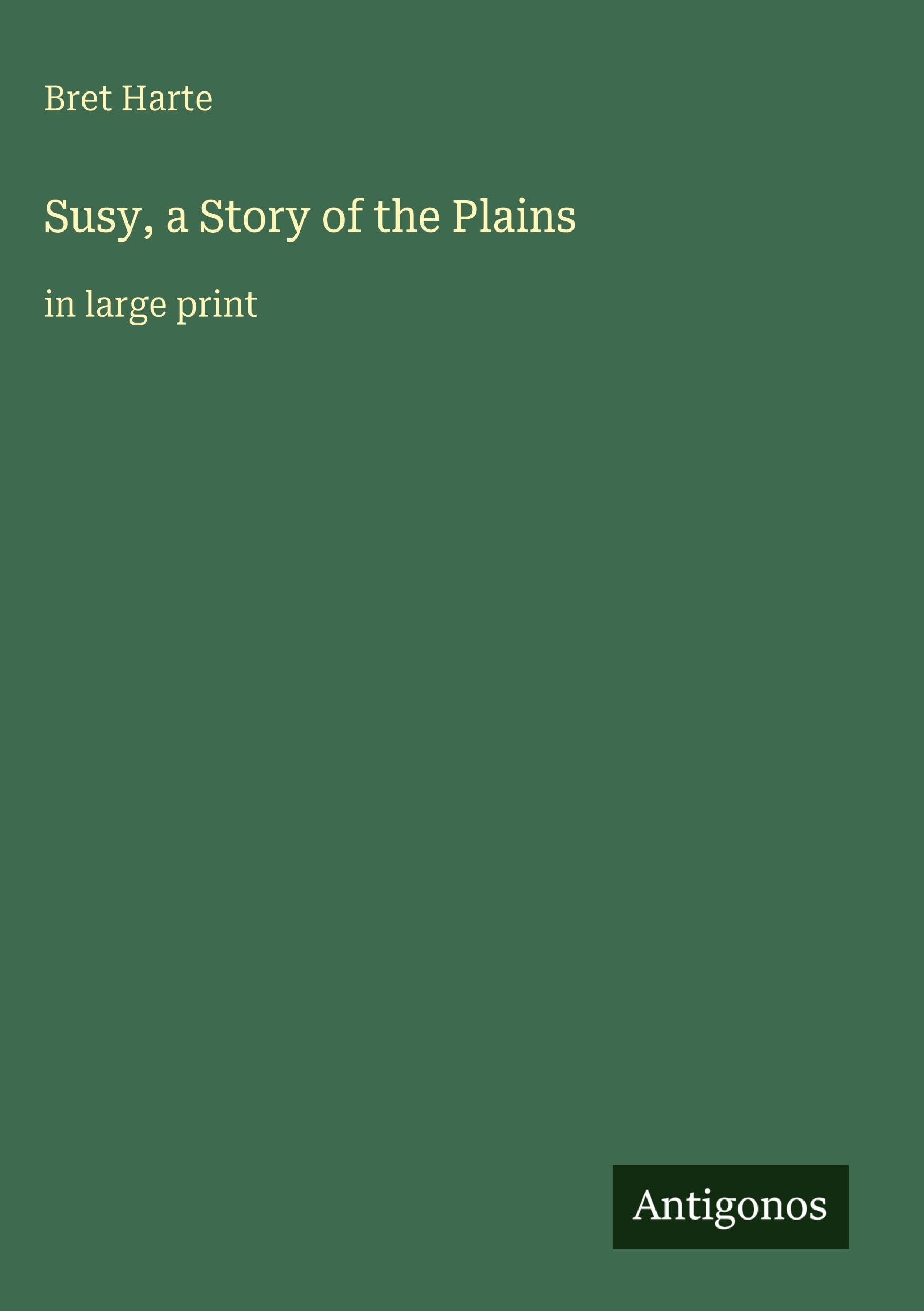 Susy, a Story of the Plains Classics