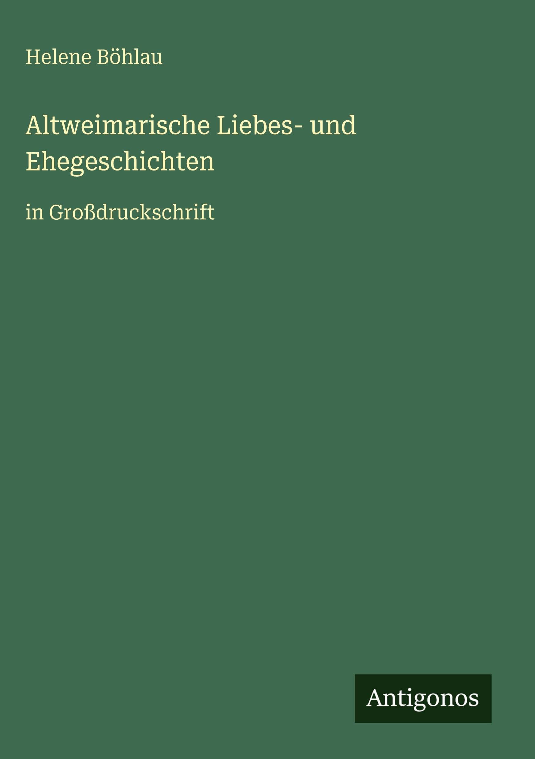 Altweimarische Liebes- und Ehegeschichten Classics