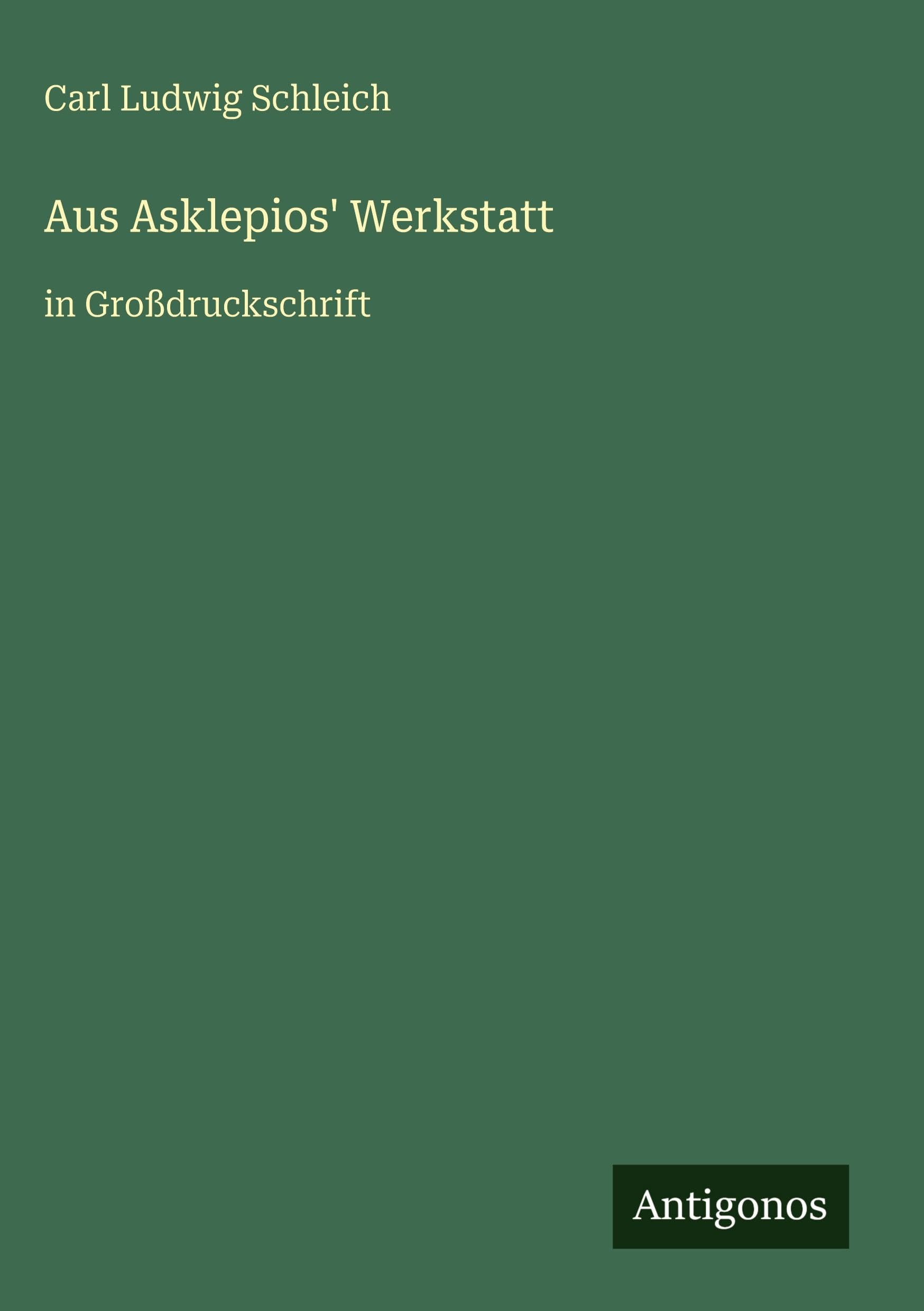 Aus Asklepios' Werkstatt Classics
