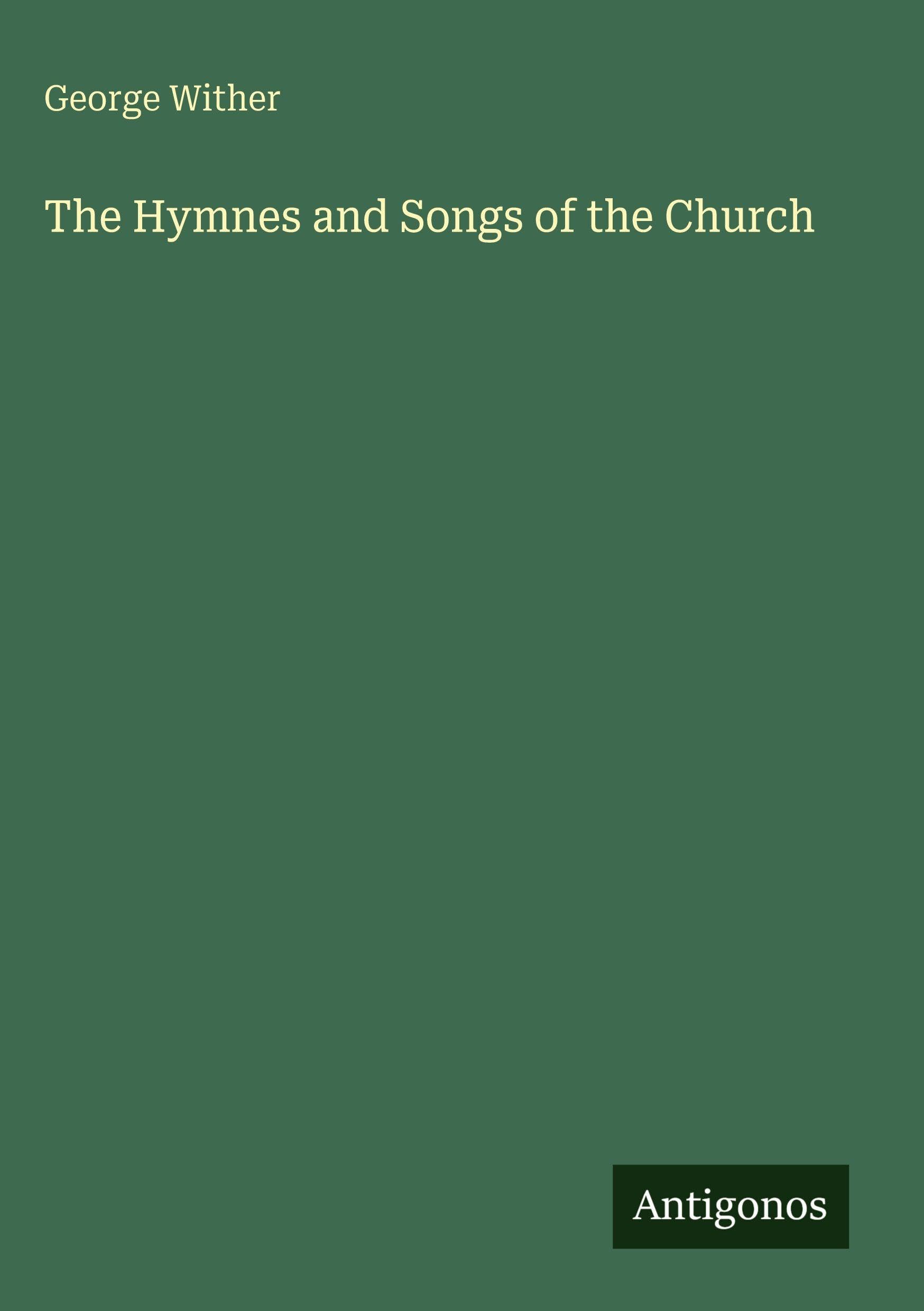 The Hymnes and Songs of the Church Classics