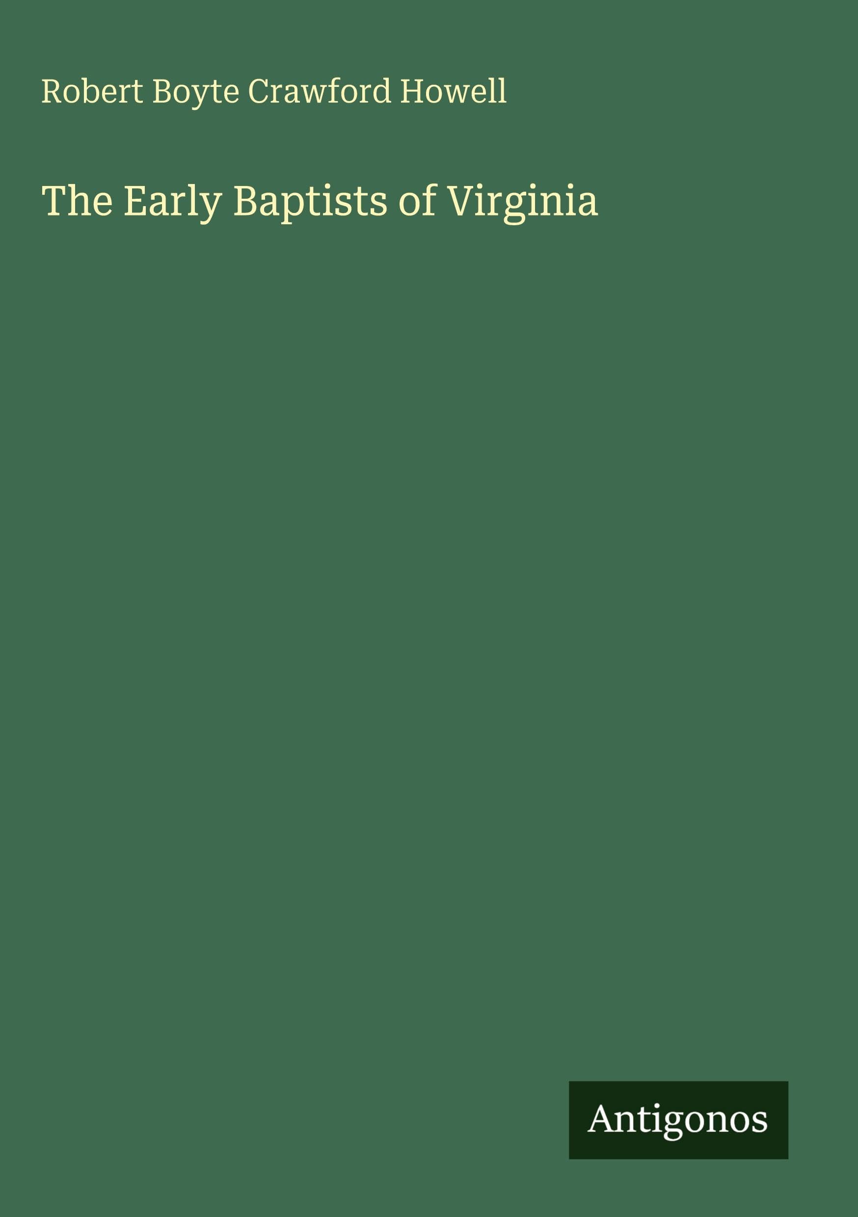 The Early Baptists of Virginia Classics