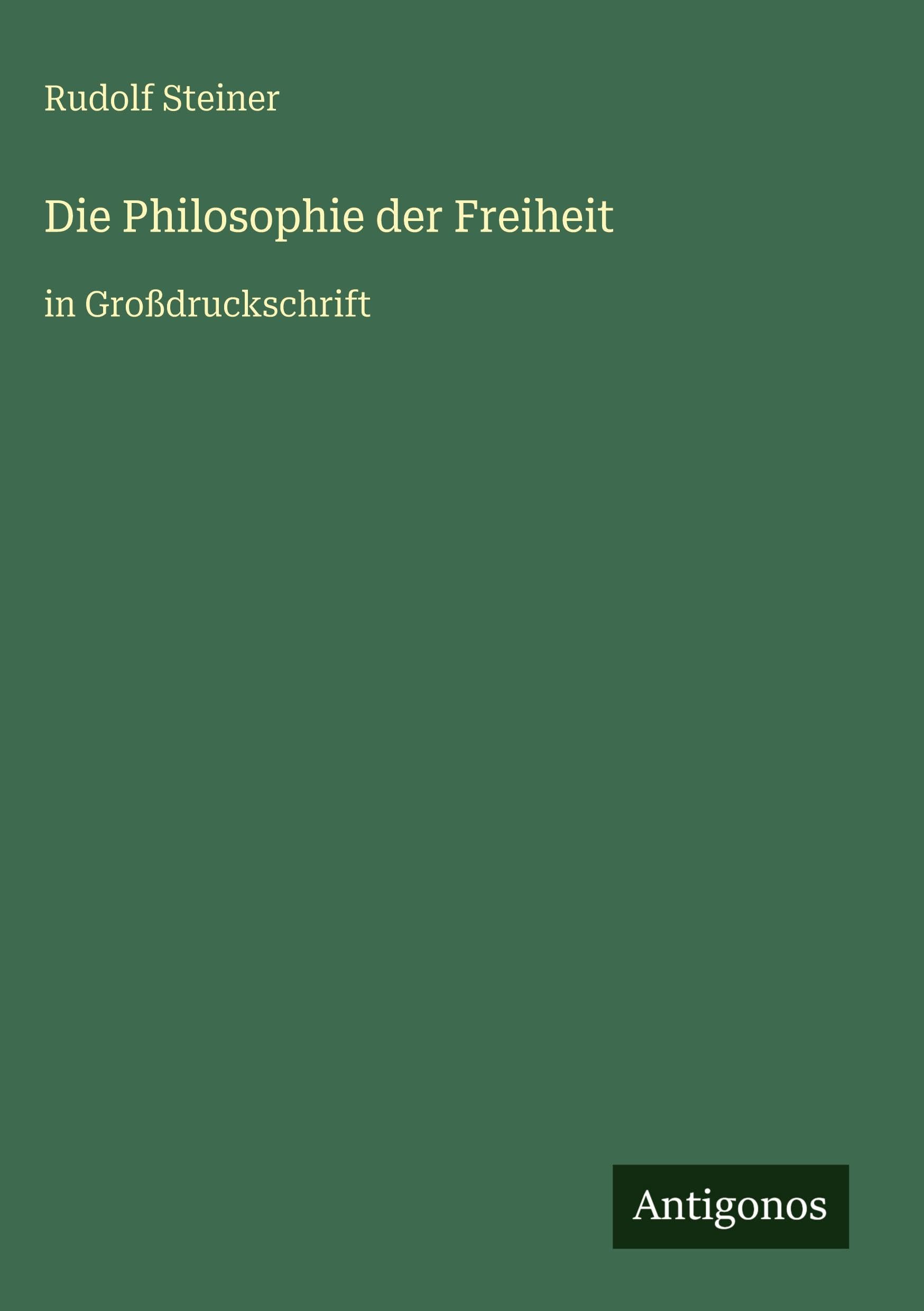 Die Philosophie der Freiheit Classics