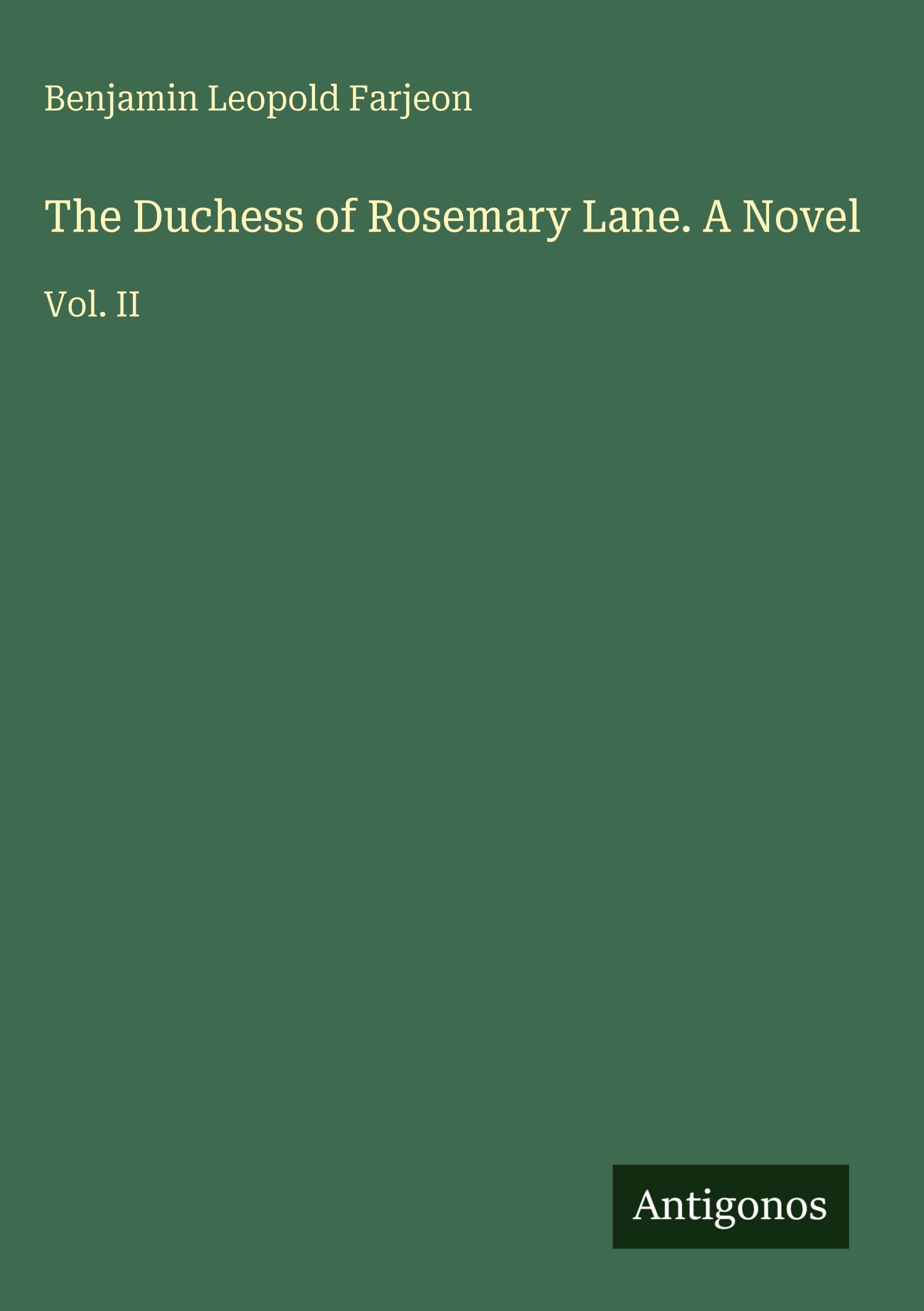 The Duchess of Rosemary Lane. A Novel Classics