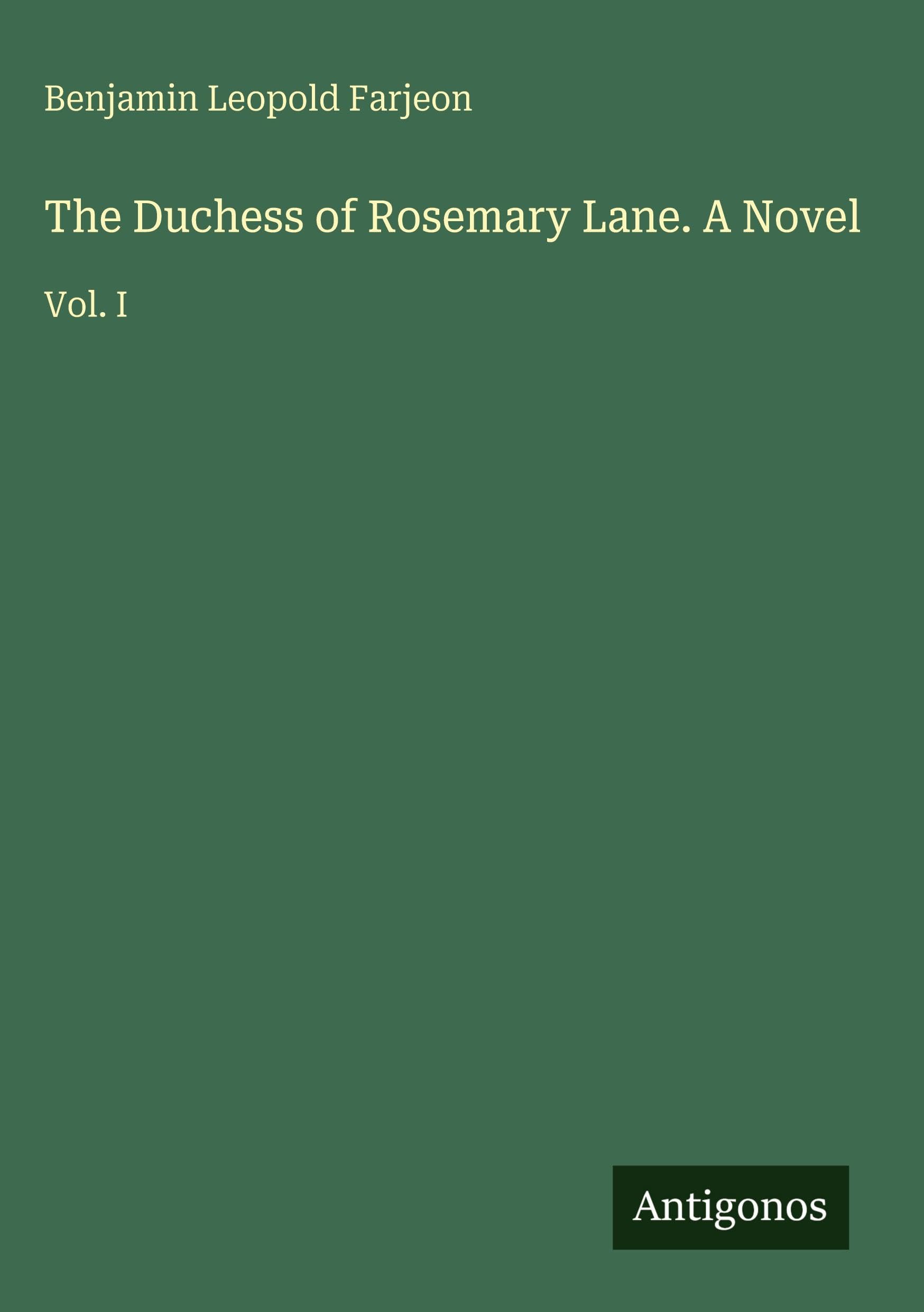 The Duchess of Rosemary Lane. A Novel Classics