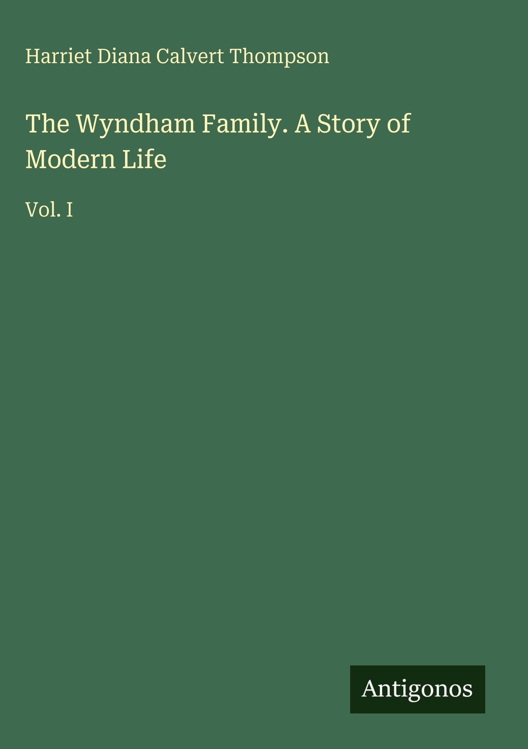 The Wyndham Family. A Story of Modern Life Classics