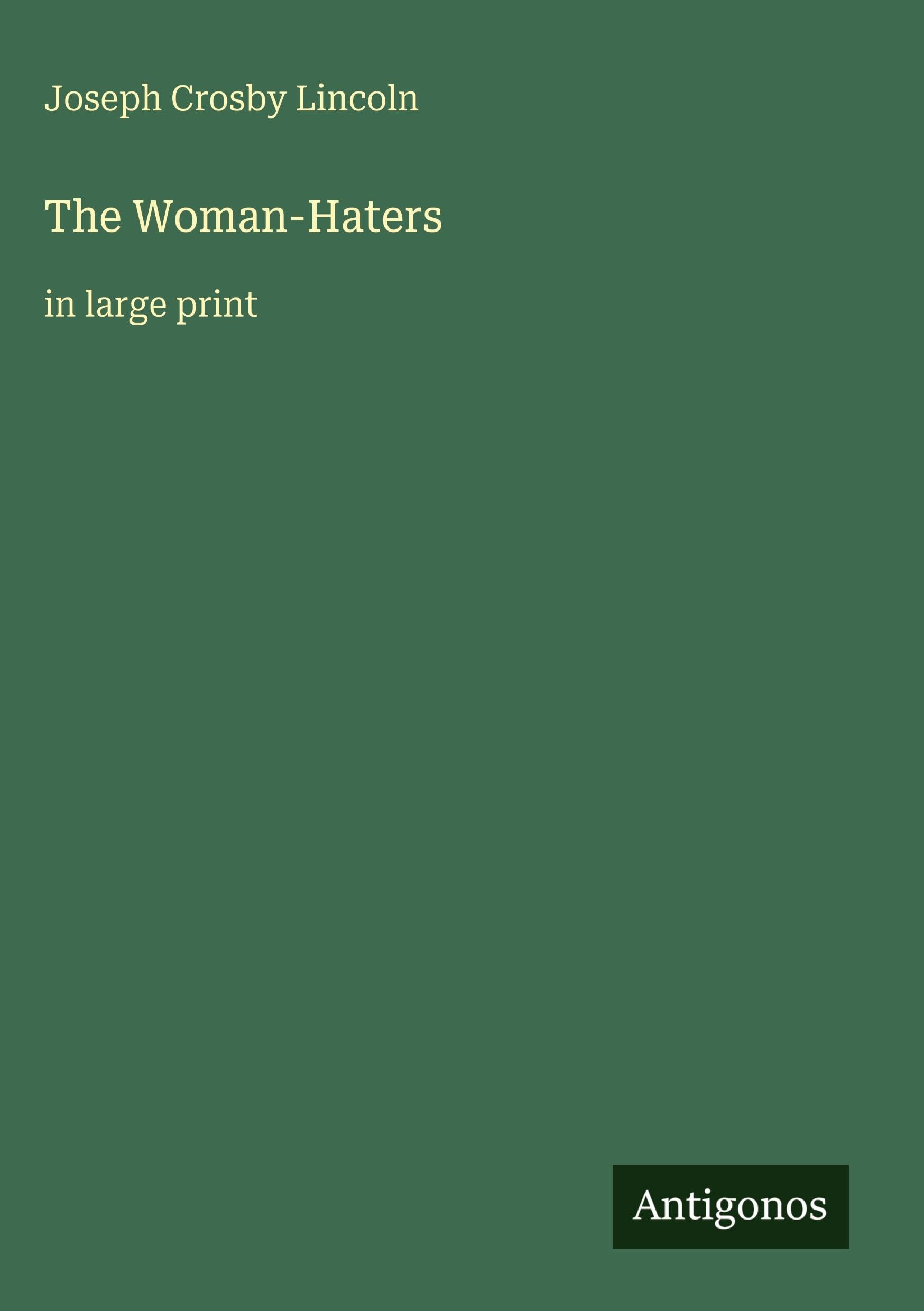 The Woman-Haters Classics