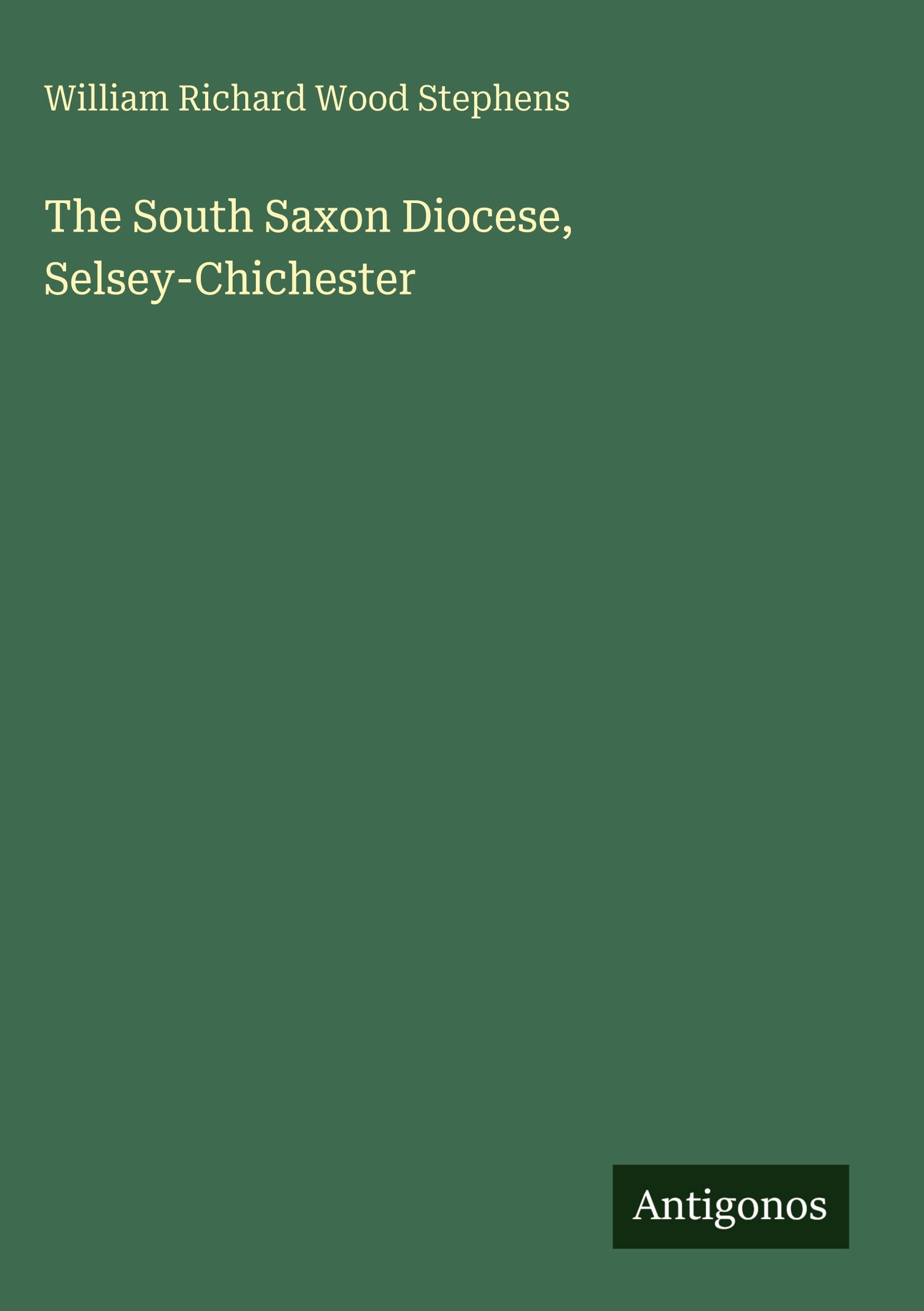 The South Saxon Diocese, Selsey-Chichester Classics