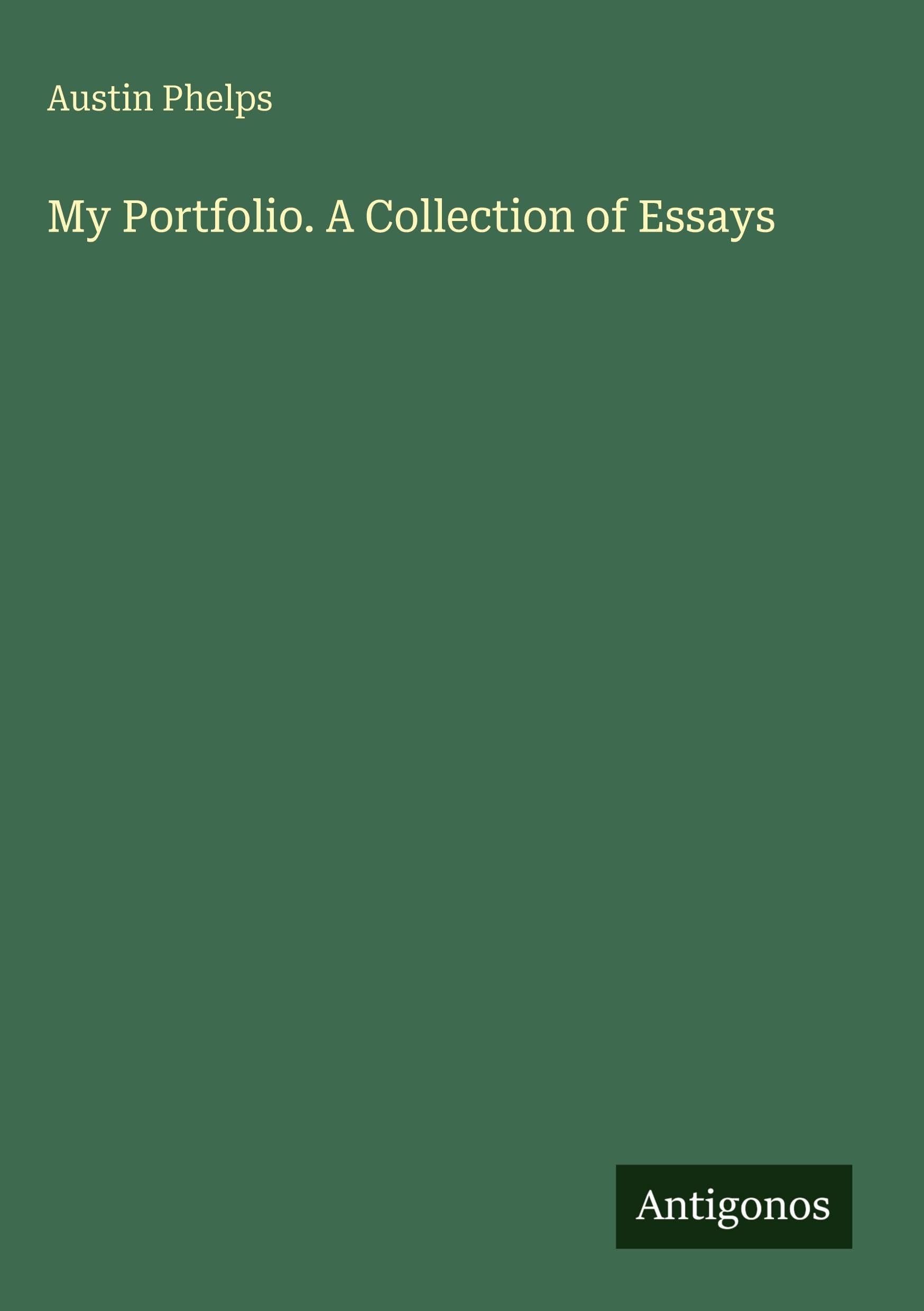 My Portfolio. A Collection of Essays Classics