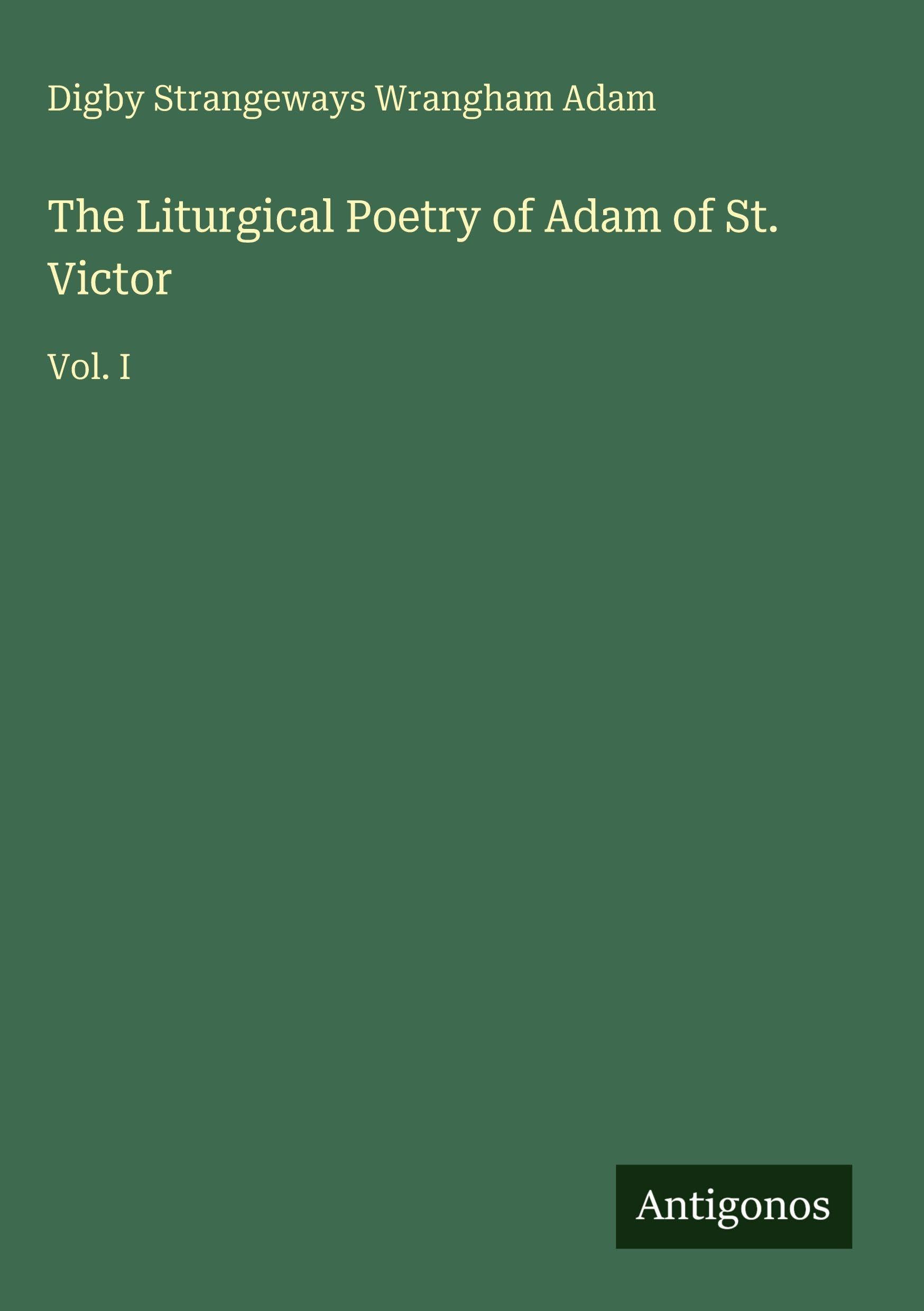 The Liturgical Poetry of Adam of St. Victor Classics