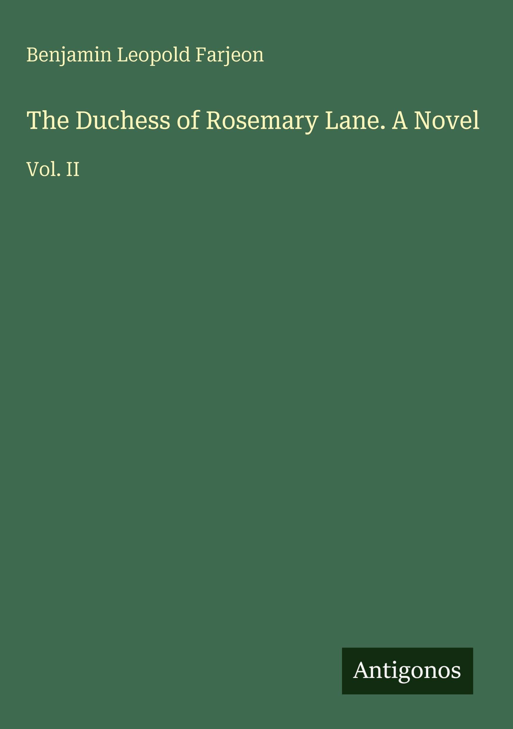 The Duchess of Rosemary Lane. A Novel Classics