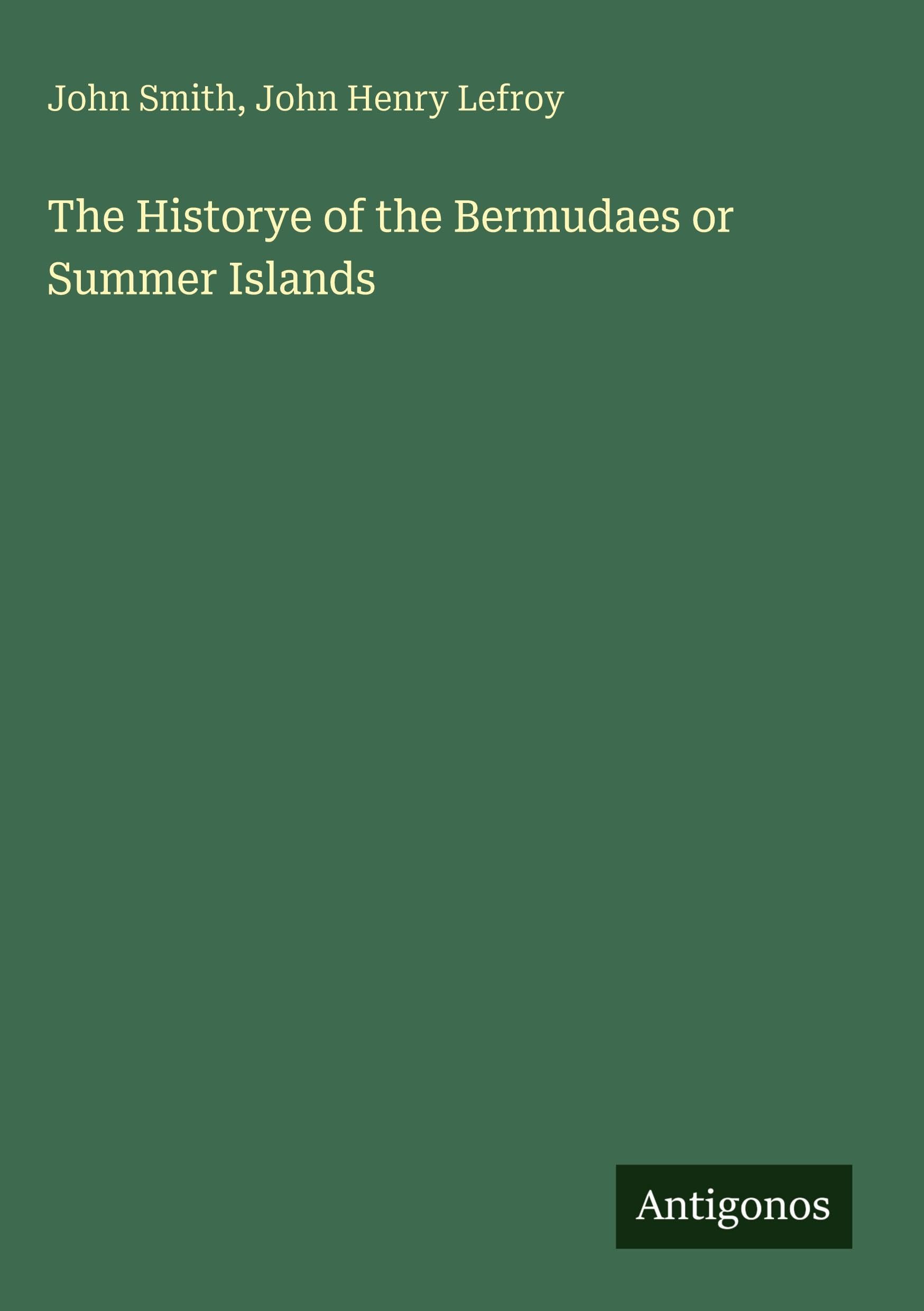 The Historye of the Bermudaes or Summer Islands Classics