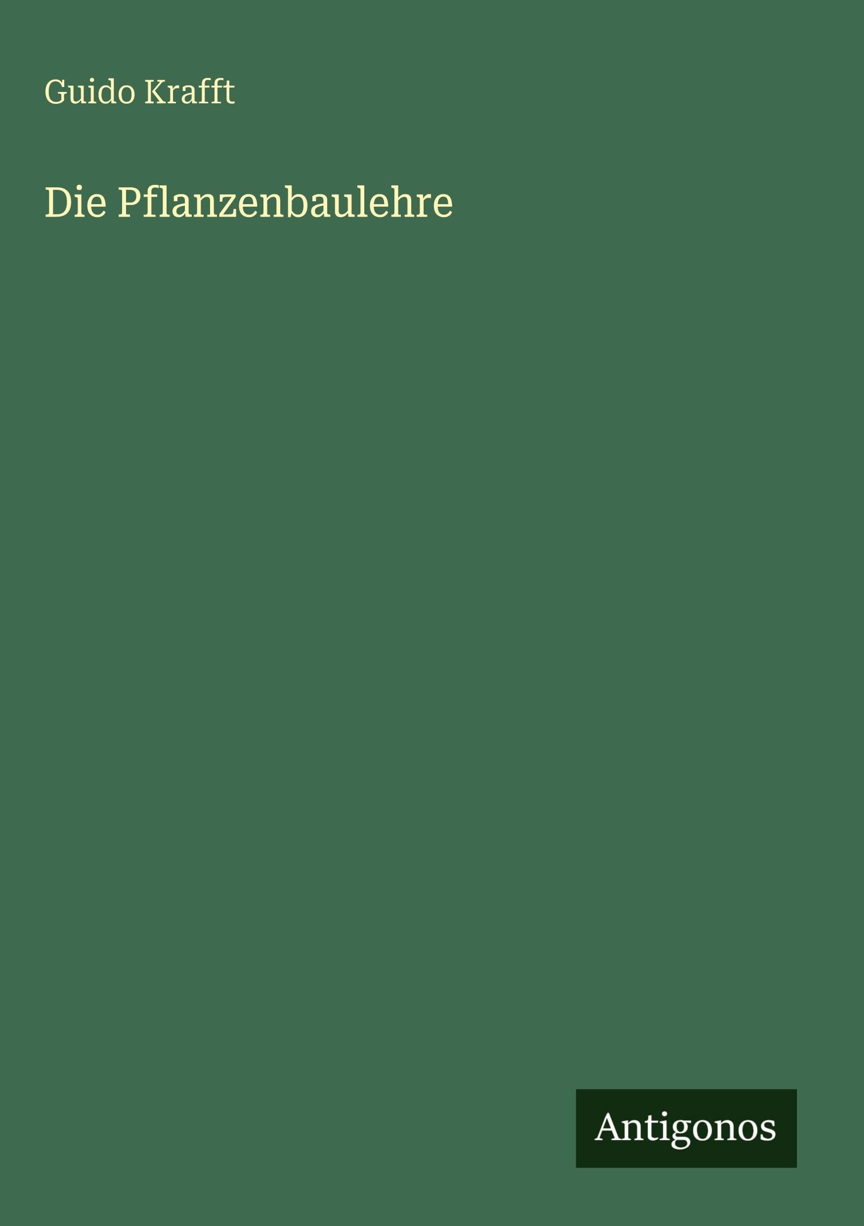 Die Pflanzenbaulehre Classics