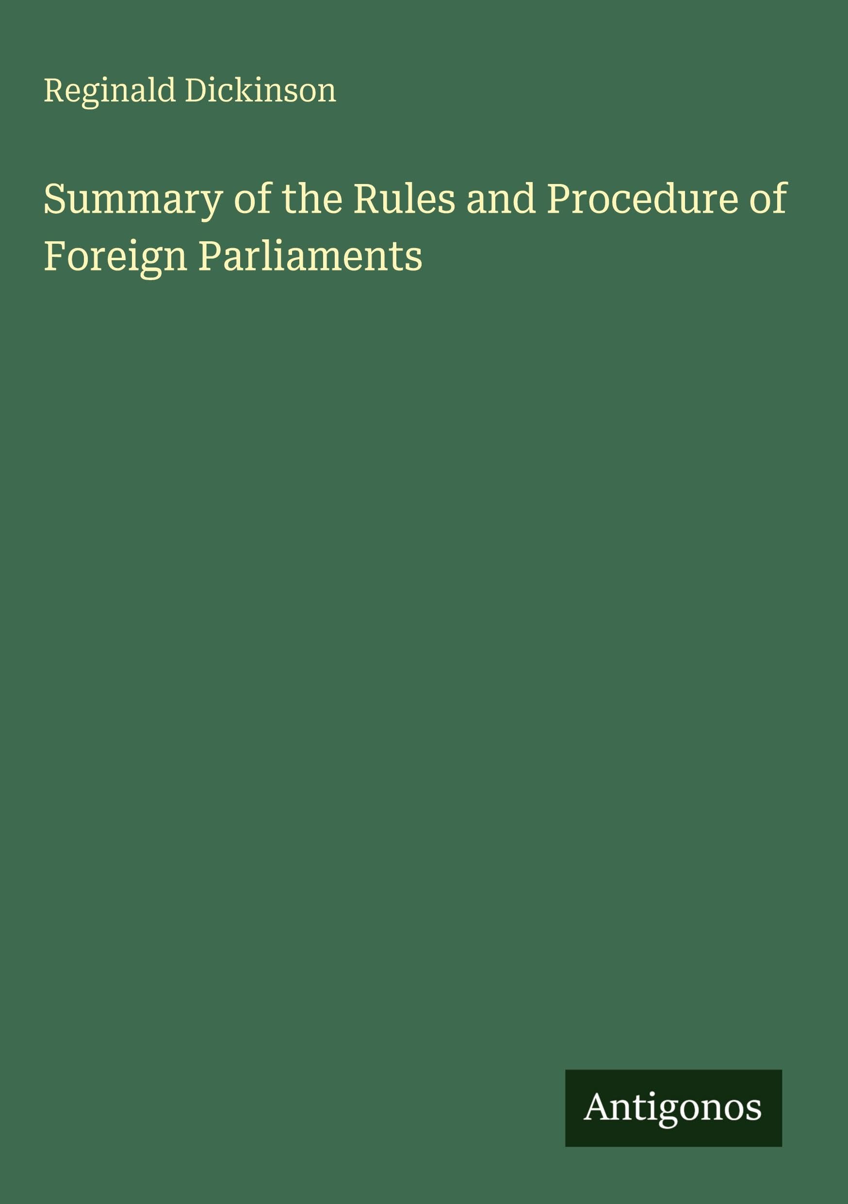 Summary of the Rules and Procedure of Foreign Parliaments Classics