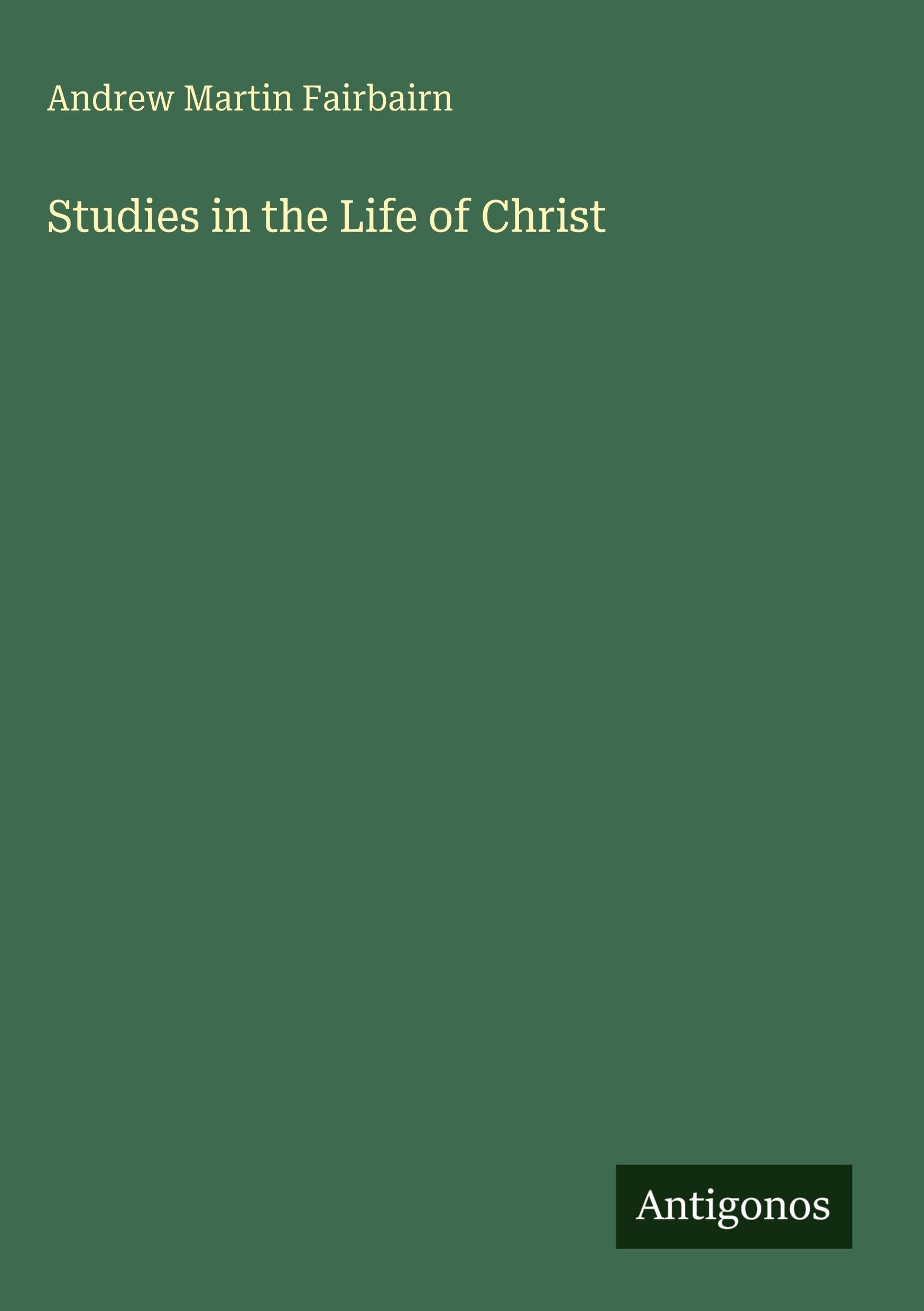 Studies in the Life of Christ Classics