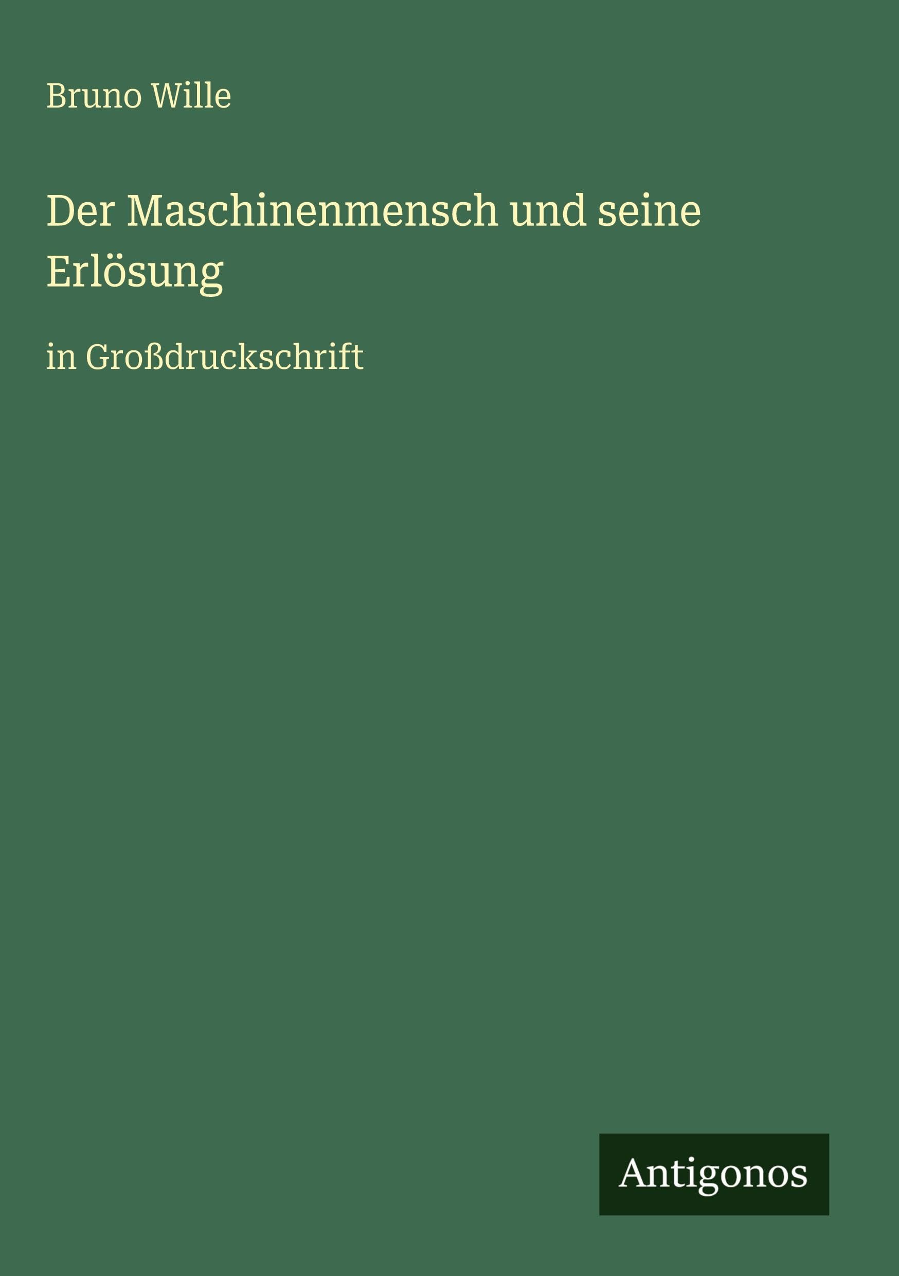 Der Maschinenmensch und seine Erlösung Classics
